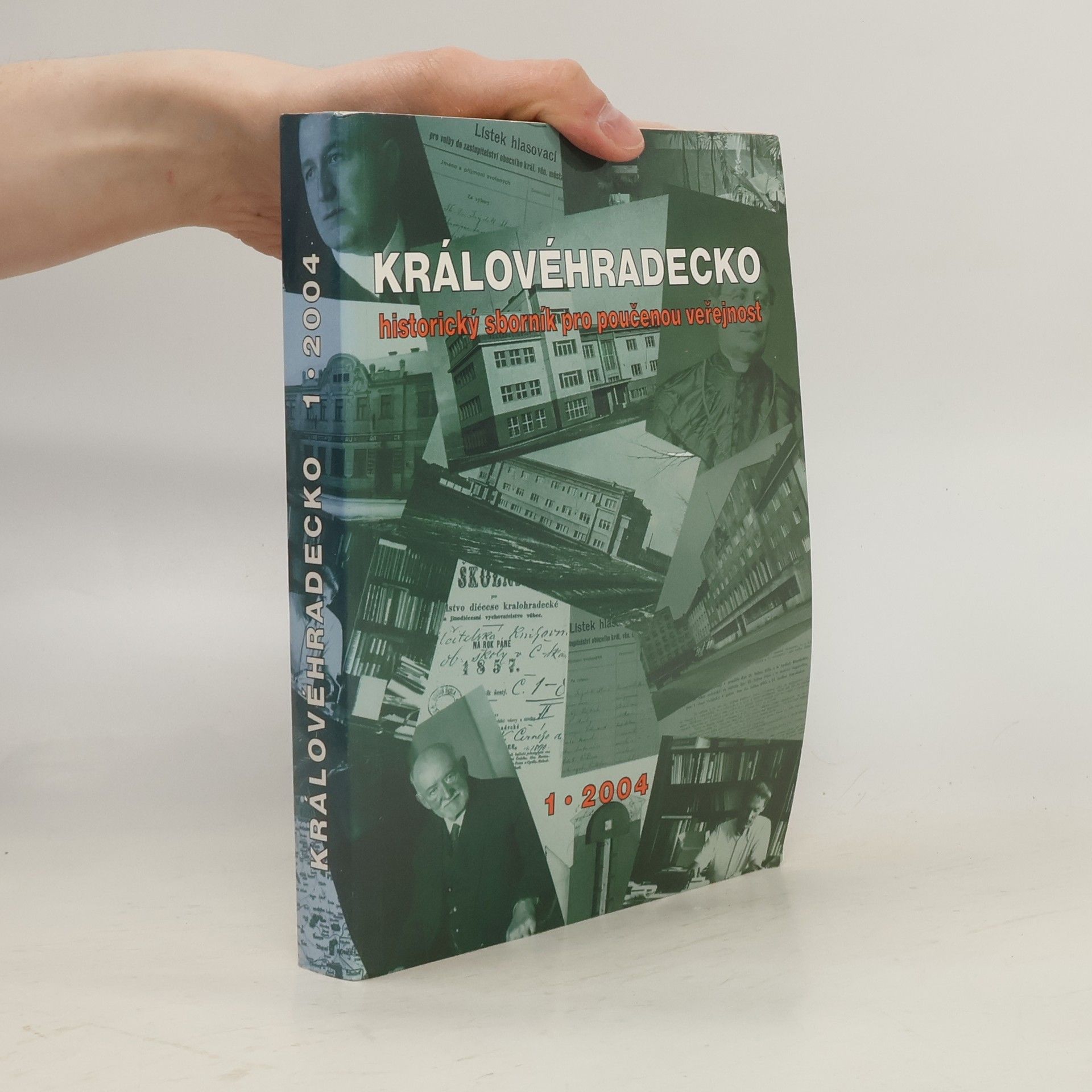 Autorenkollektiv Královéhradecko : historický sborník pro poučenou veřejnost 1/2004