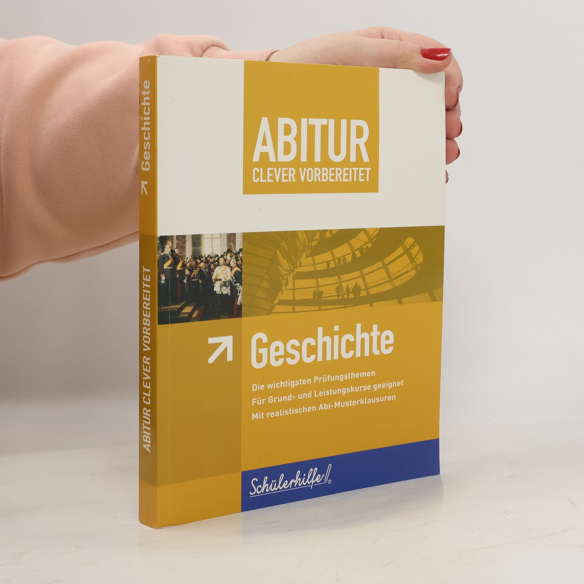 Dr. Volker Frielingsdorf Geschichte. Abitur clever vorbereitet