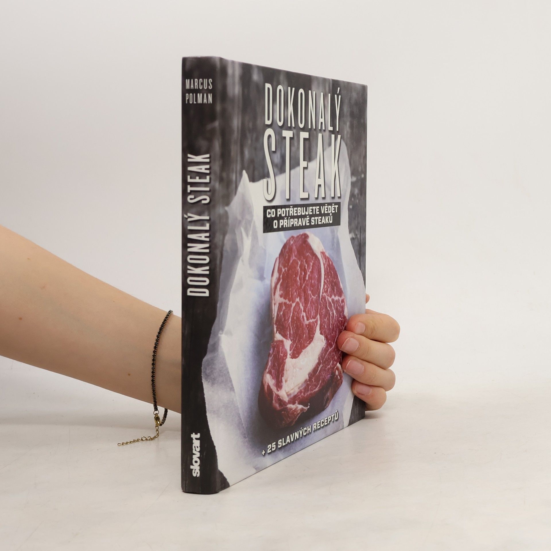 Marcus Polman Dokonalý steak: Co potřebujete vědět o přípravě steaků