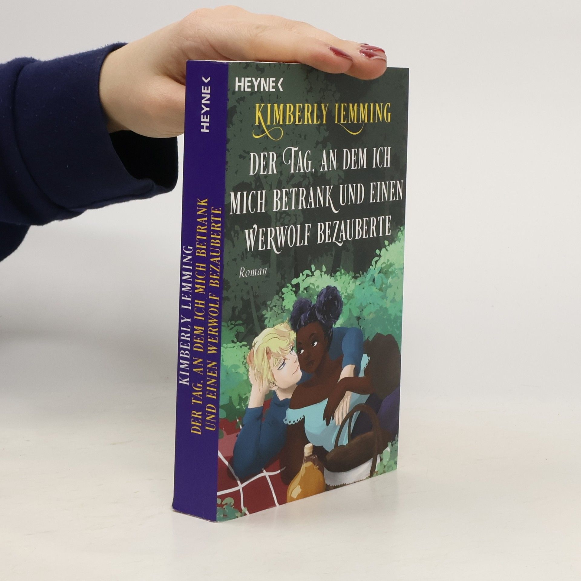 Kimberly Lemming Der Tag, an dem ich mich betrank und einen Werwolf bezauberte