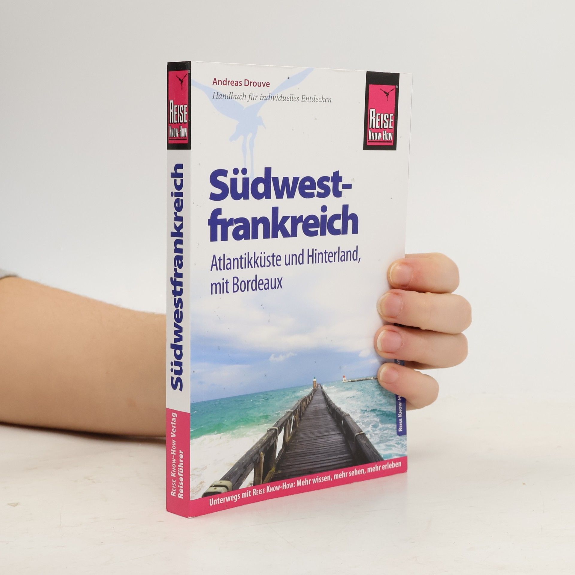 Andreas Drouve Südwestfrankreich - Atlantikküste und Hinterland mit Bordeaux