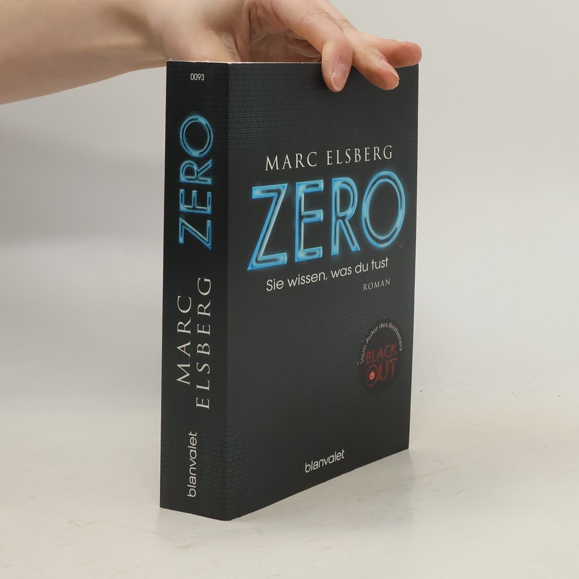 Marc Elsberg Zero. Sie wissen, was du tust