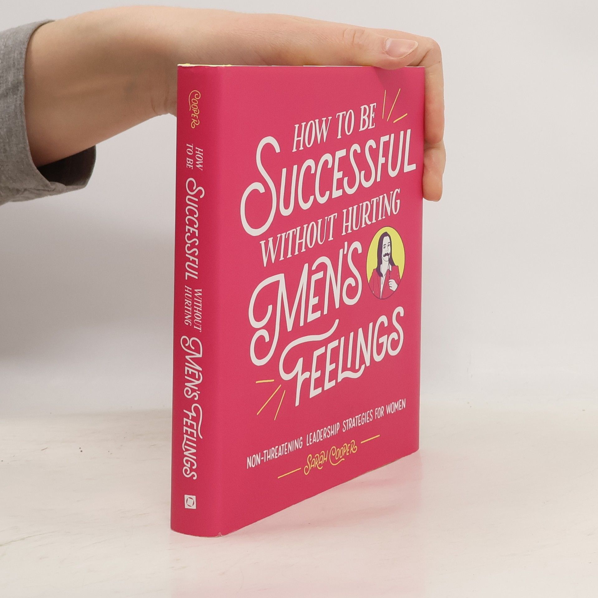 Sarah Cooper How to Be Successful Without Hurting Men's Feelings