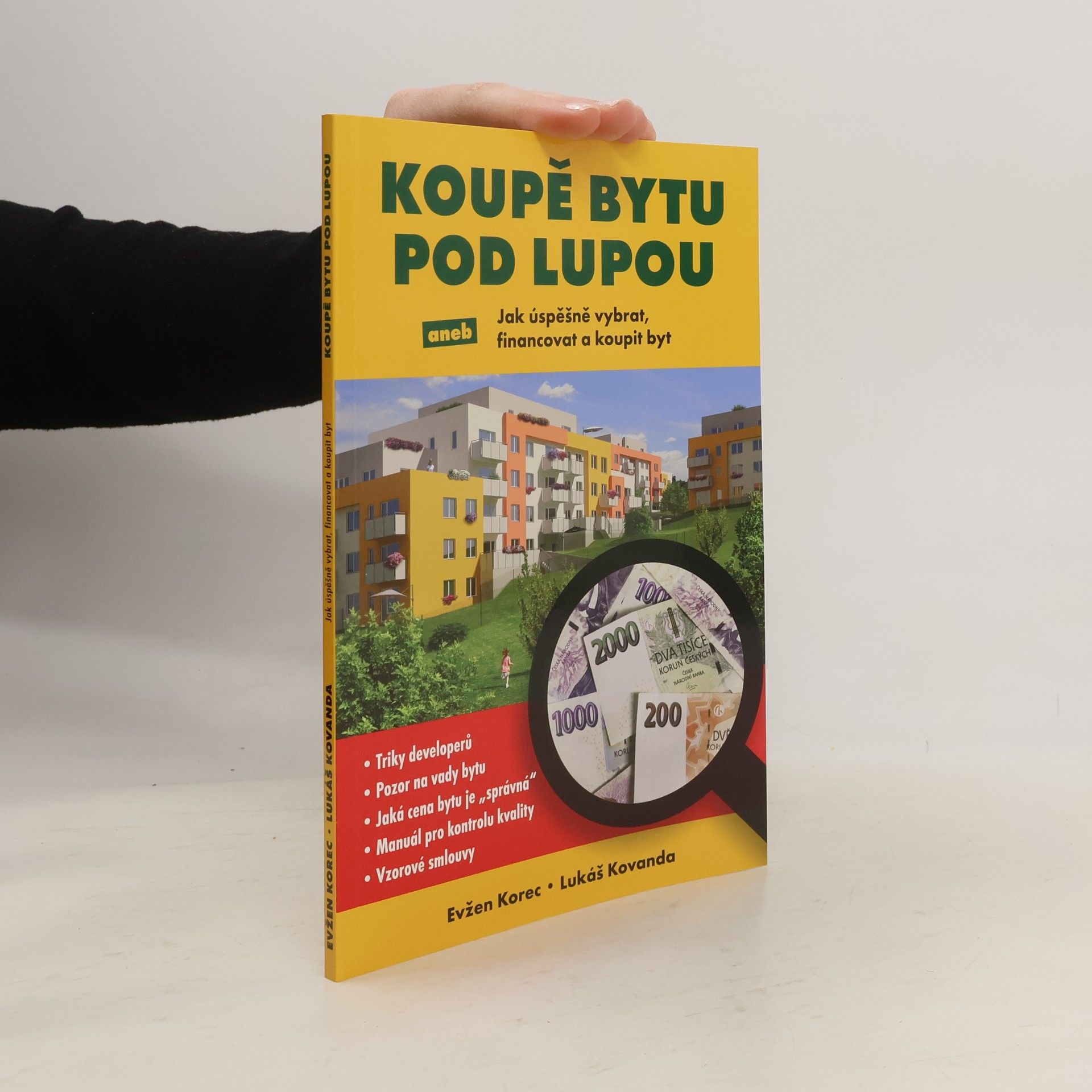Evzen Korec Koupě bytu pod lupou aneb Jak úspěšně vybrat, financovat a koupit byt