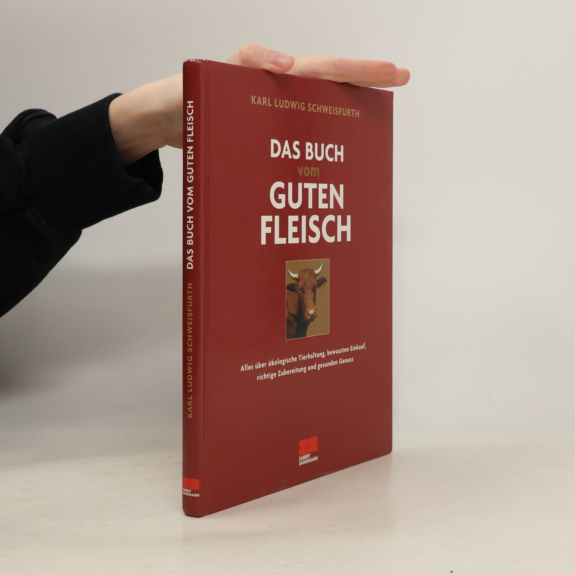 Karl Ludwig Schweisfurth Das Buch vom guten Fleisch