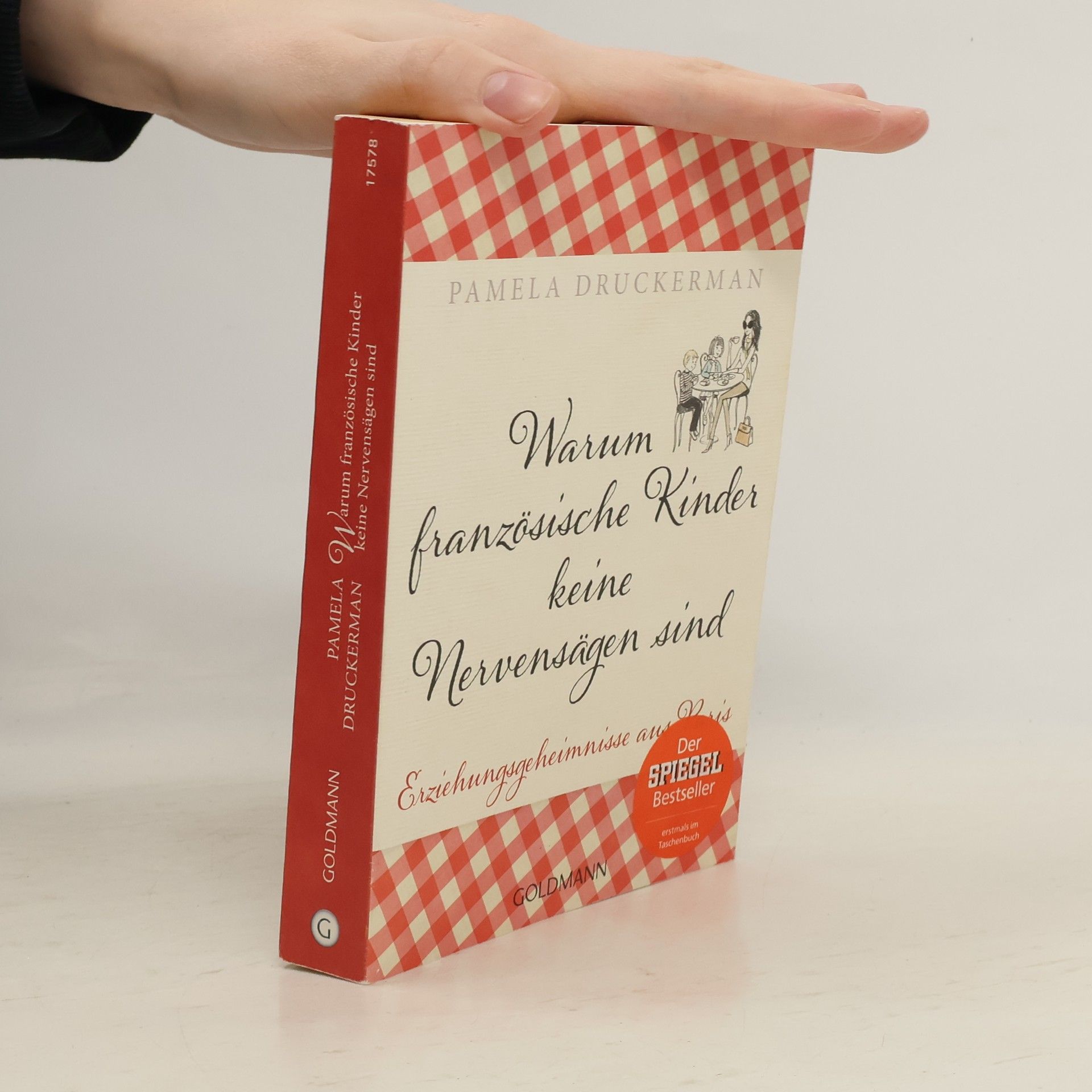 Pamela Druckerman Warum französische Kinder keine Nervensägen sind