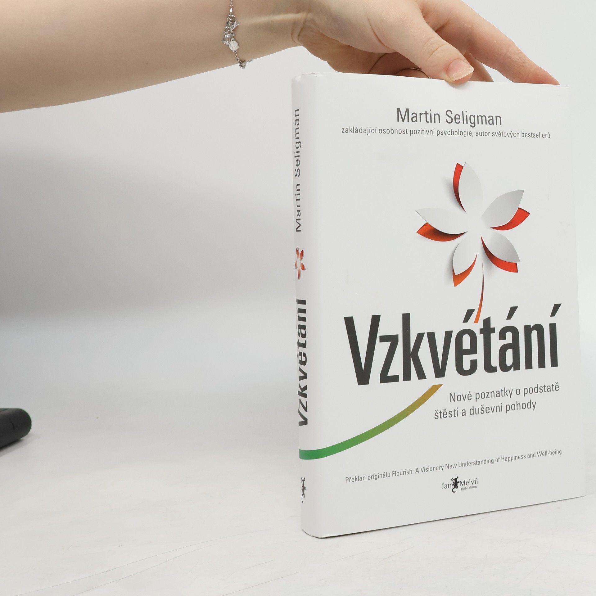 Martin Seligman Vzkvétání. Nové poznatky o podstatě štěstí a duševní pohody