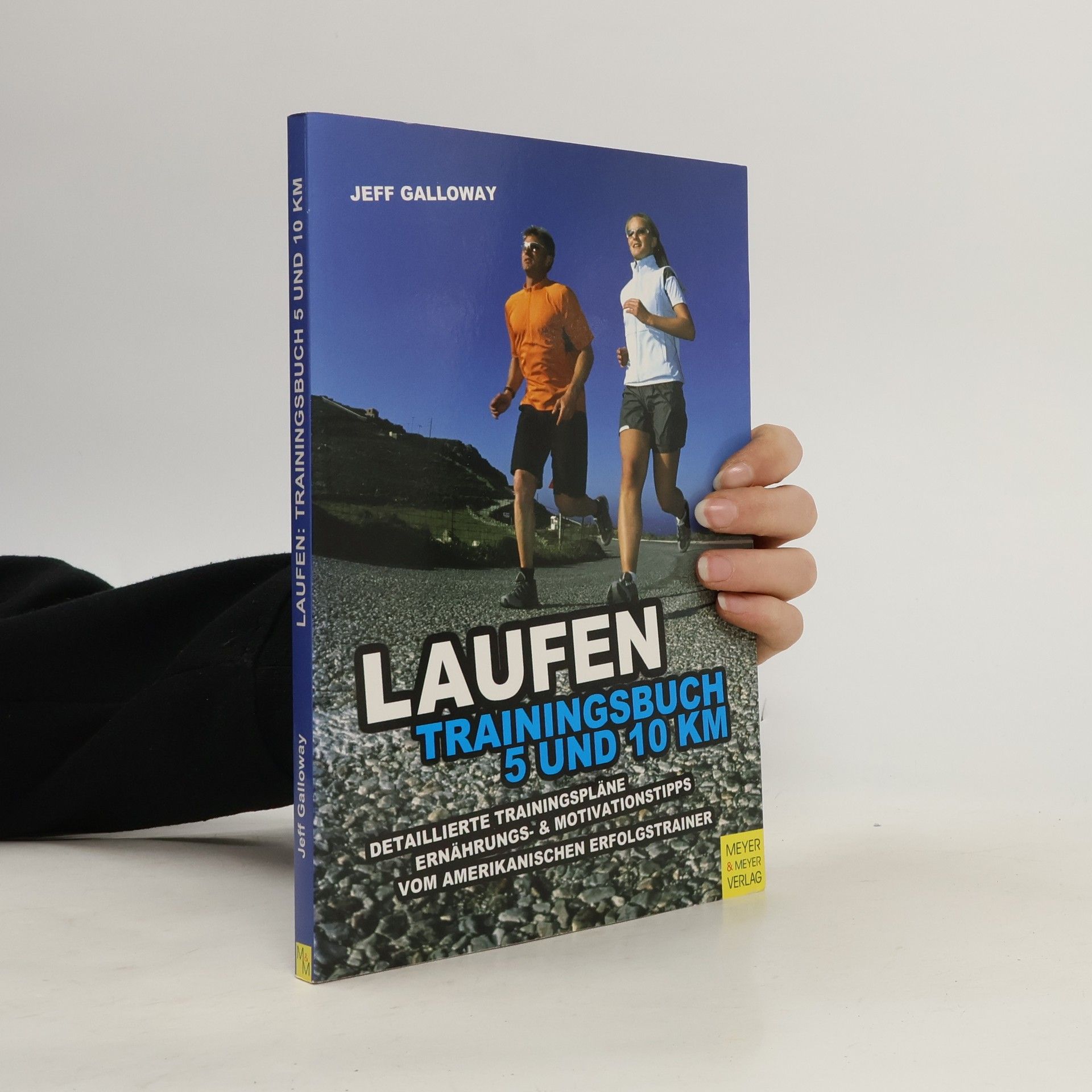 Jeff Galloway Laufen: Trainingsbuch 5 und 10 km