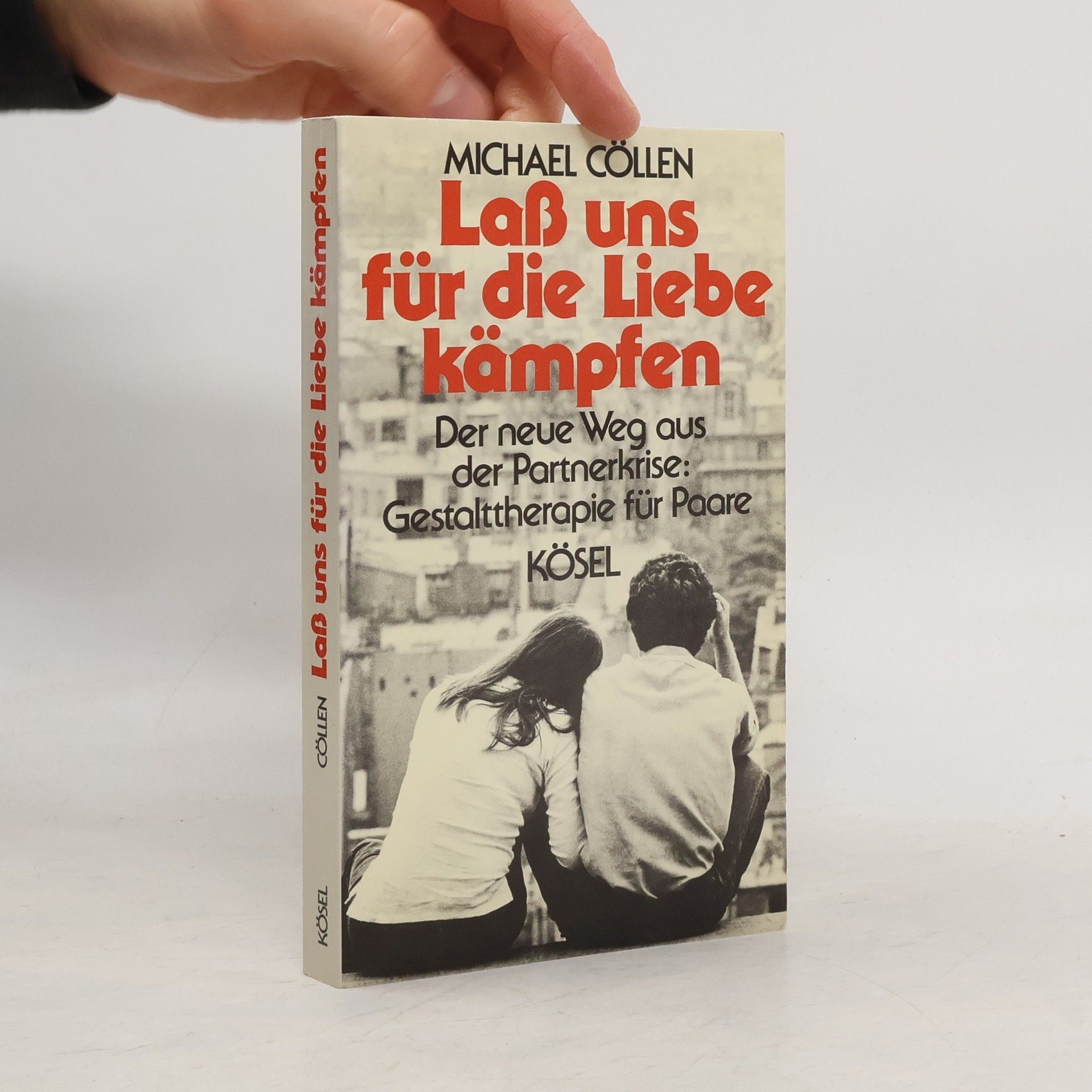 Michael Cöllen Lass uns für die Liebe kämpfen