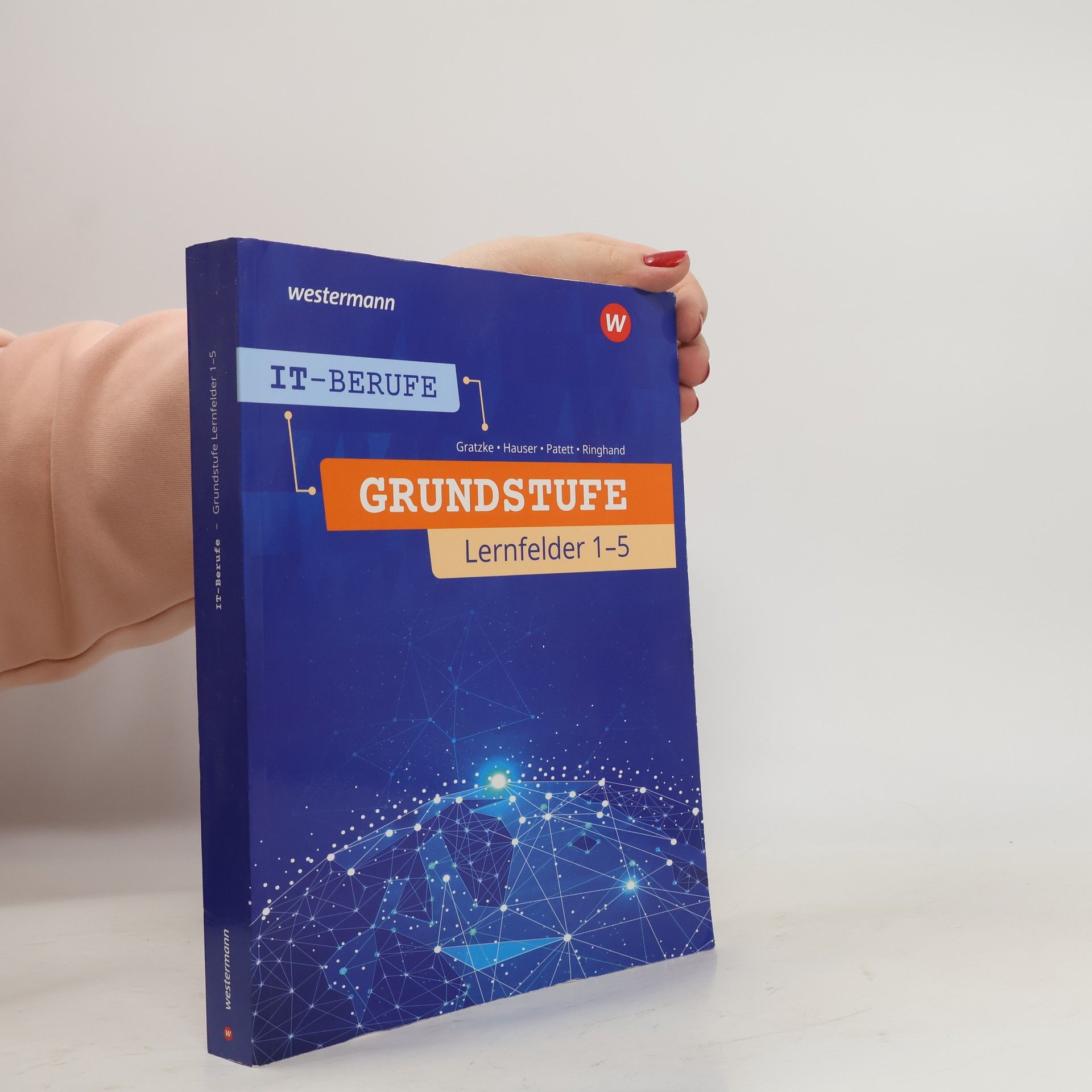Klaus Ringhand IT-Berufe. Schülerband. Grundstufe 1. Jahr. Lernfelder 1-5
