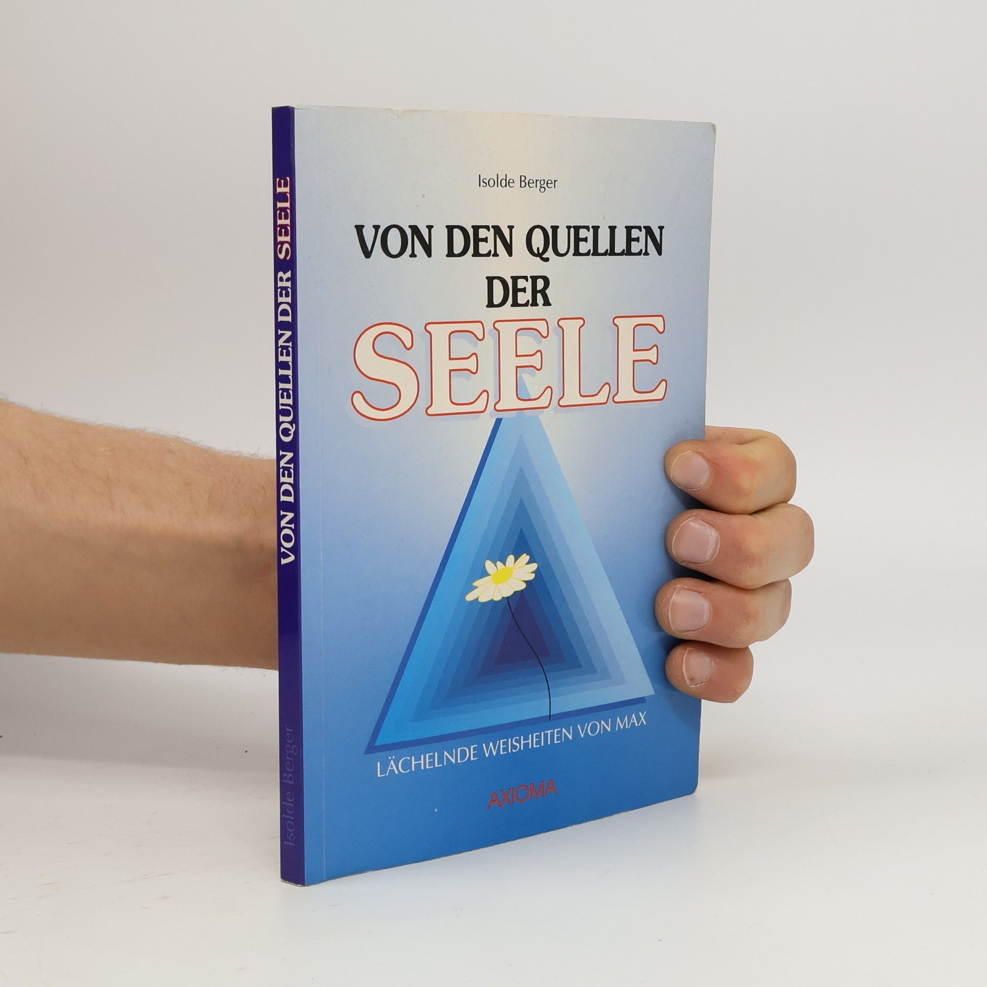 Isolde Berger Von den Quellen der Seele
