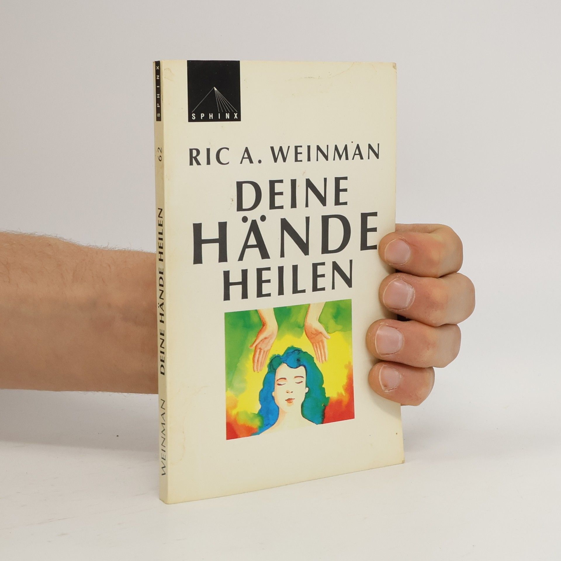 Ric A. Weinman Deine Hände heilen