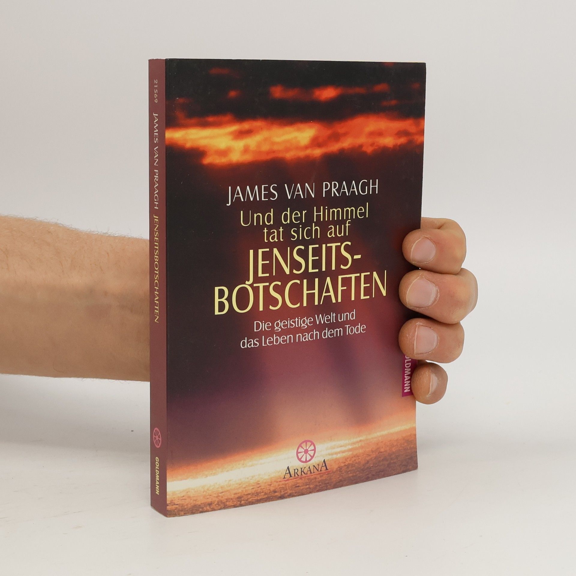 James Van Praagh Und der Himmel tat sich auf - Jenseitsbotschaften