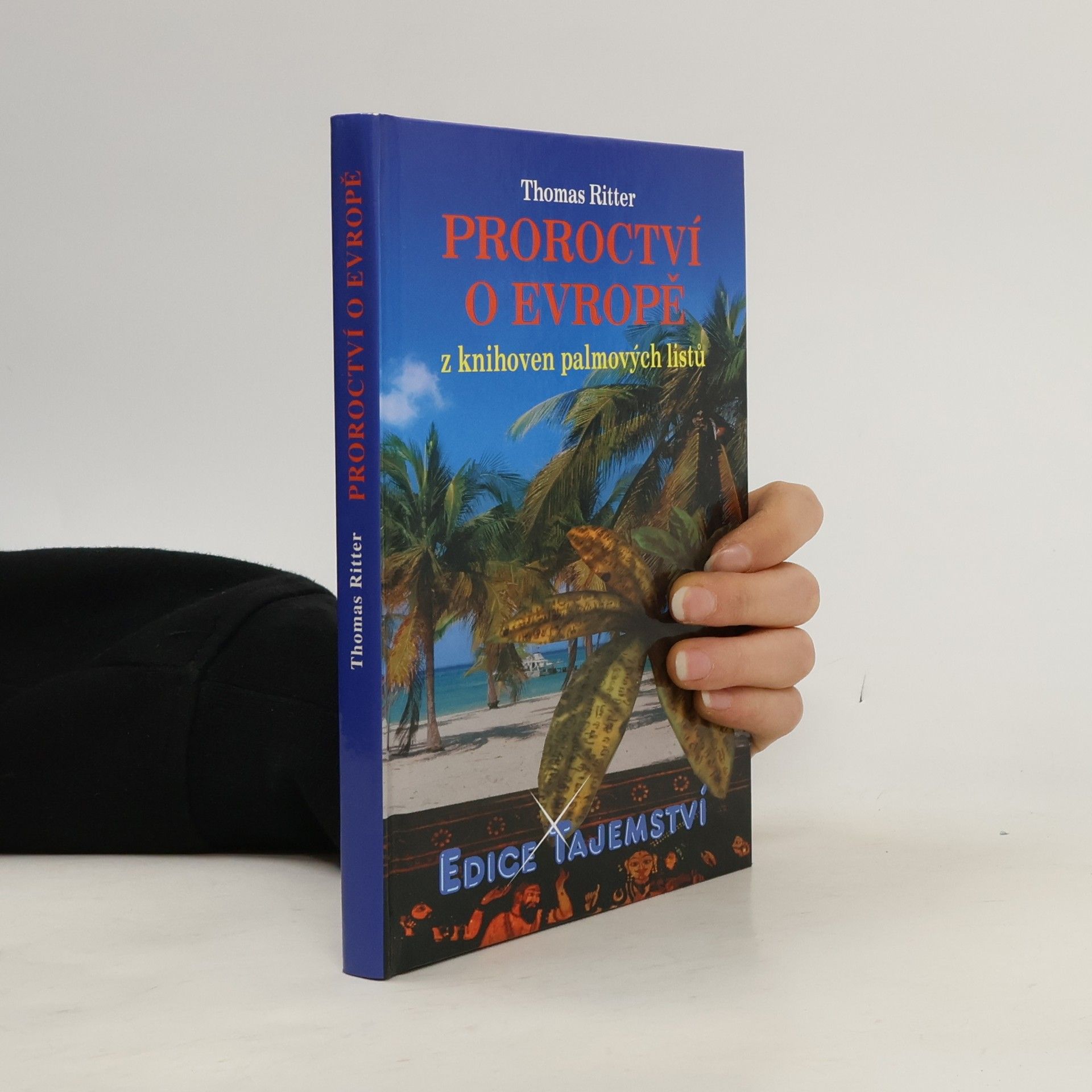 Thomas Ritter Proroctví o Evropě z knihoven palmových listů