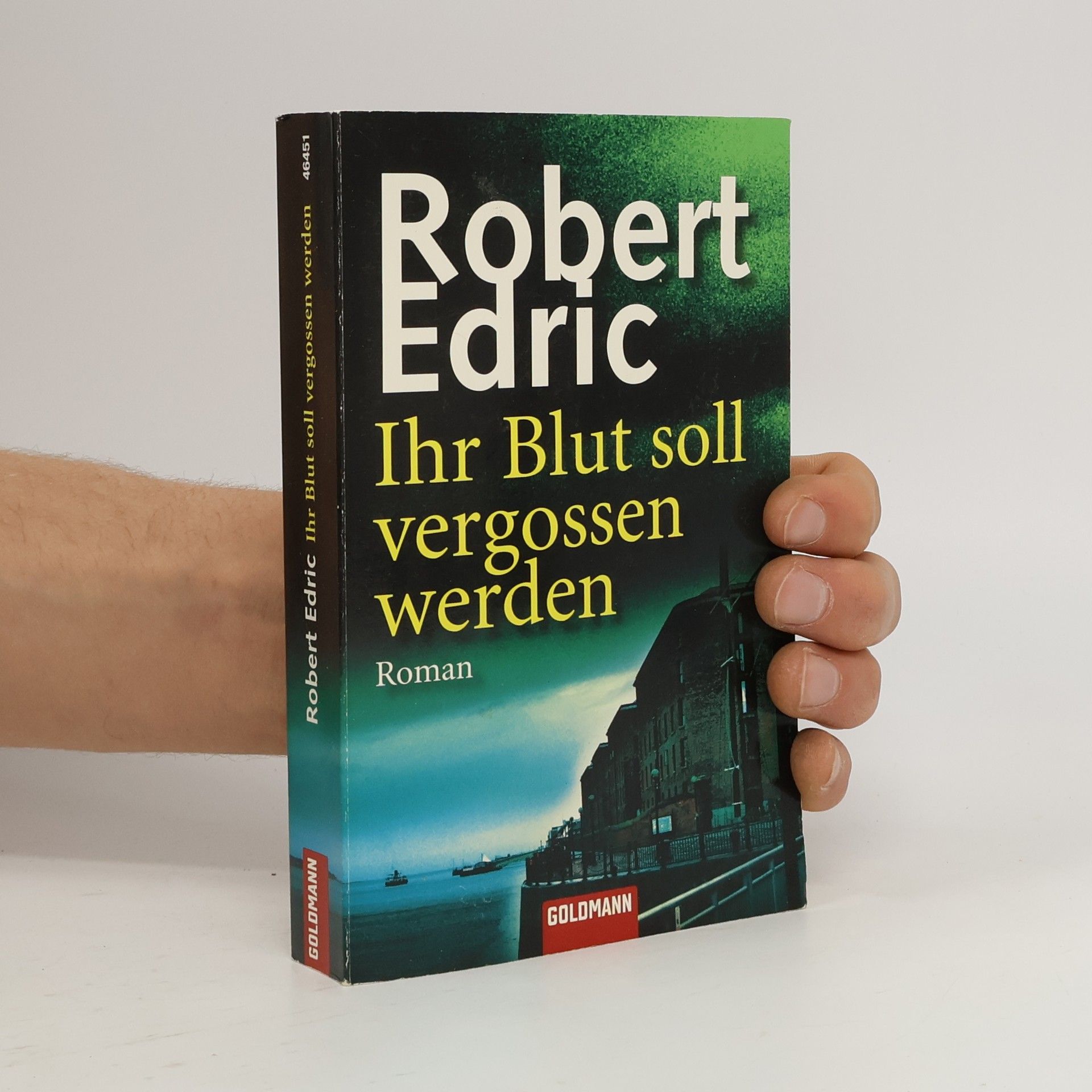 Robert Edric Ihr Blut soll vergossen werden. Roman