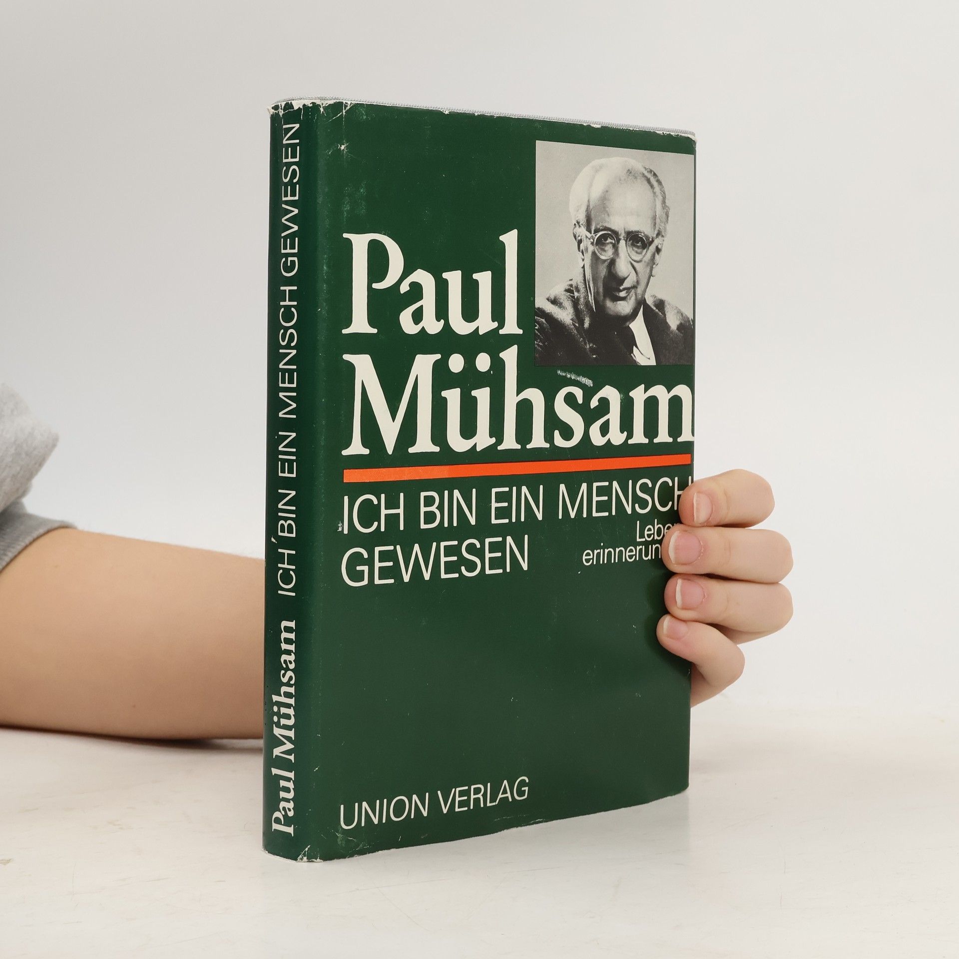 Paul Mühsam Ich bin ein Mensch gewesen