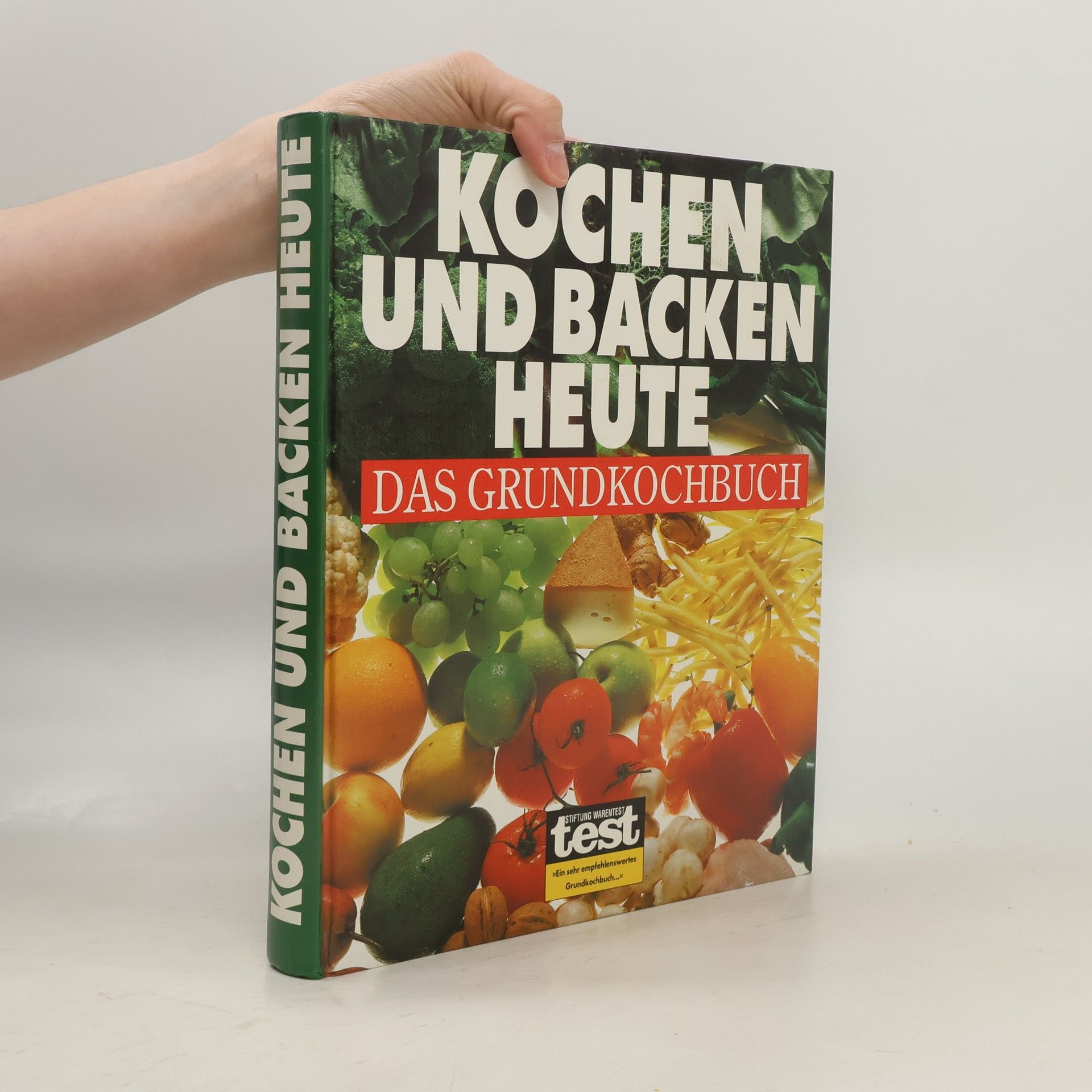 Various authors Kochen und Backen Heute. Das Grundkochbuch