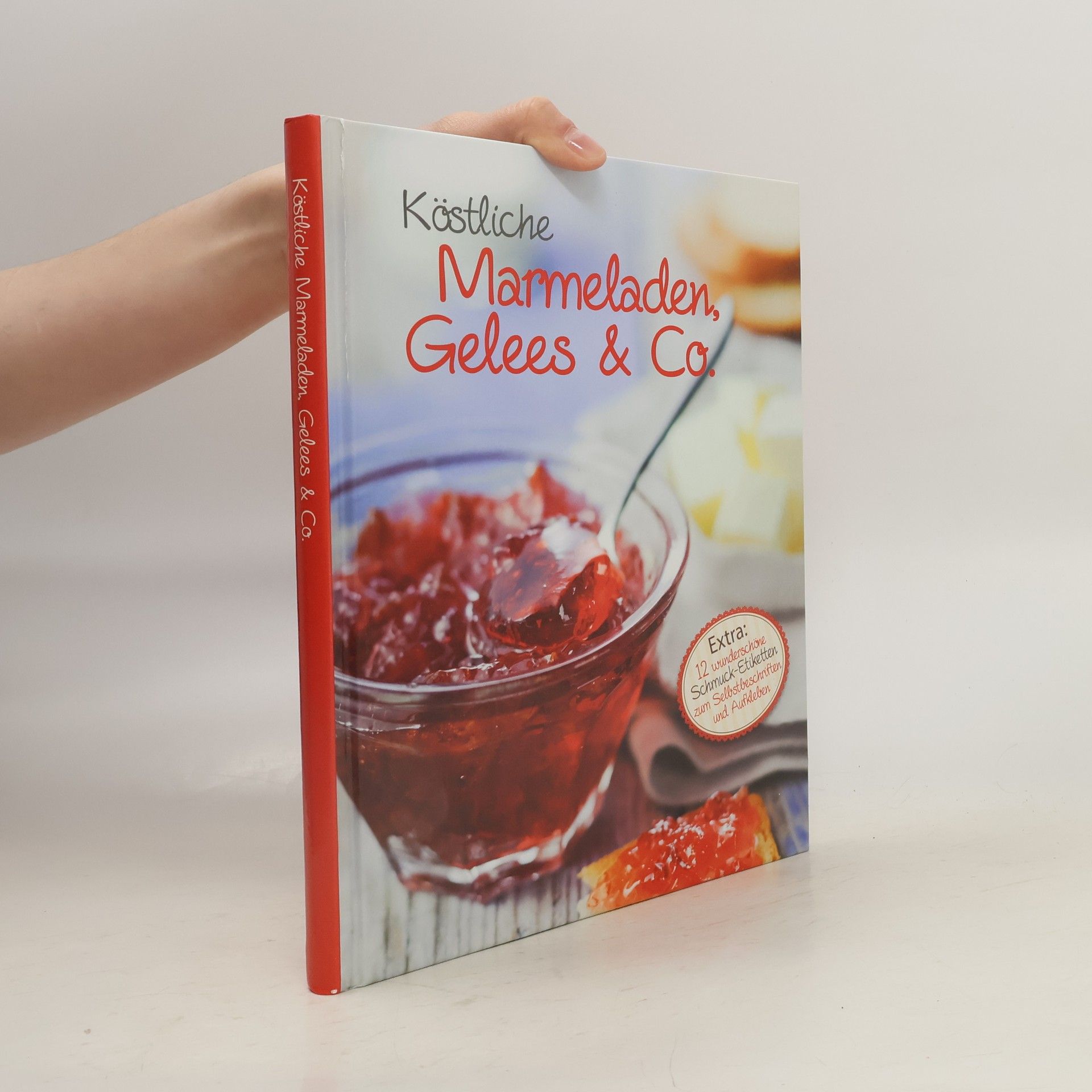 Autorenkollektiv Köstliche Marmeladen, Gelees & Co.