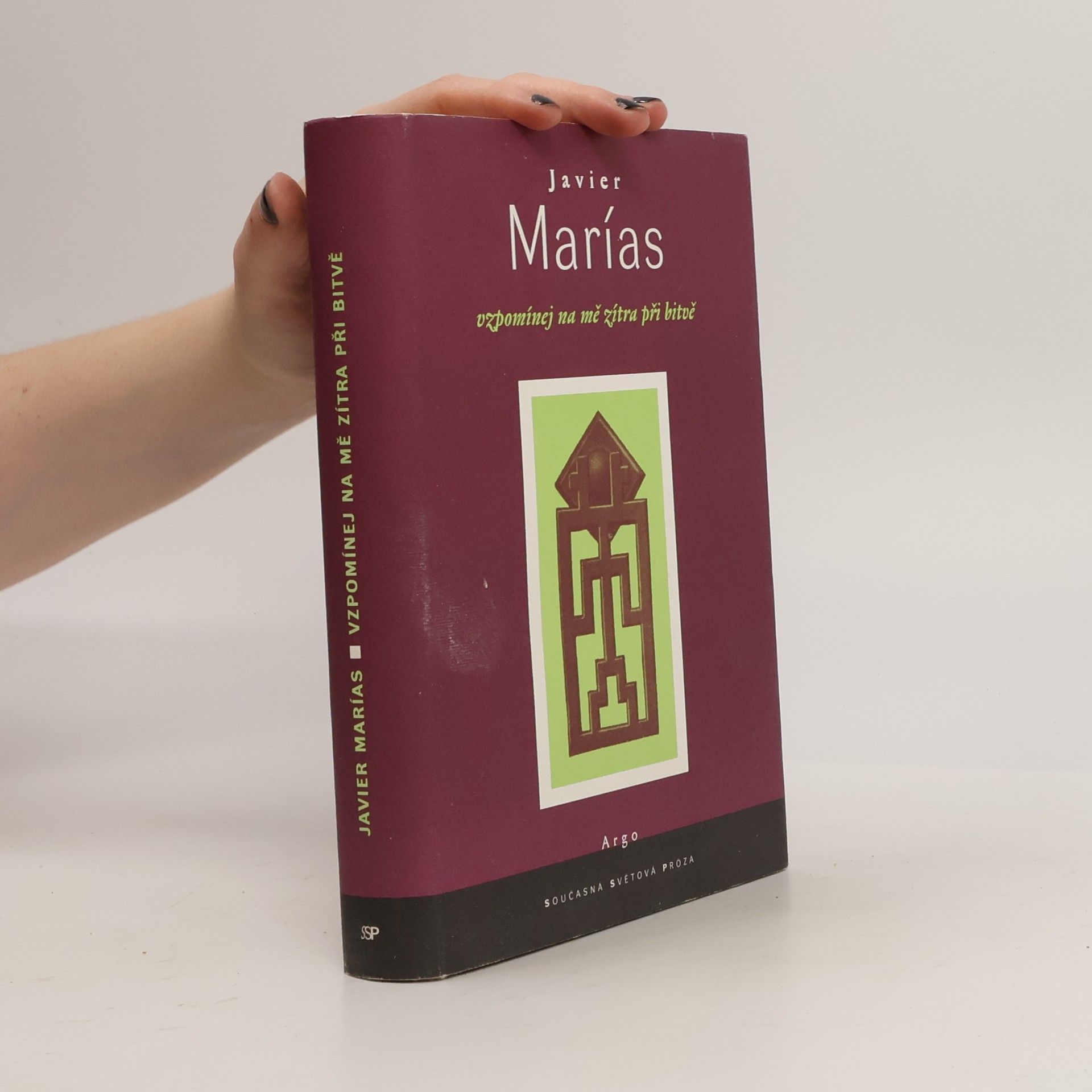 Javier Marías Vzpomínej na mě zítra při bitvě