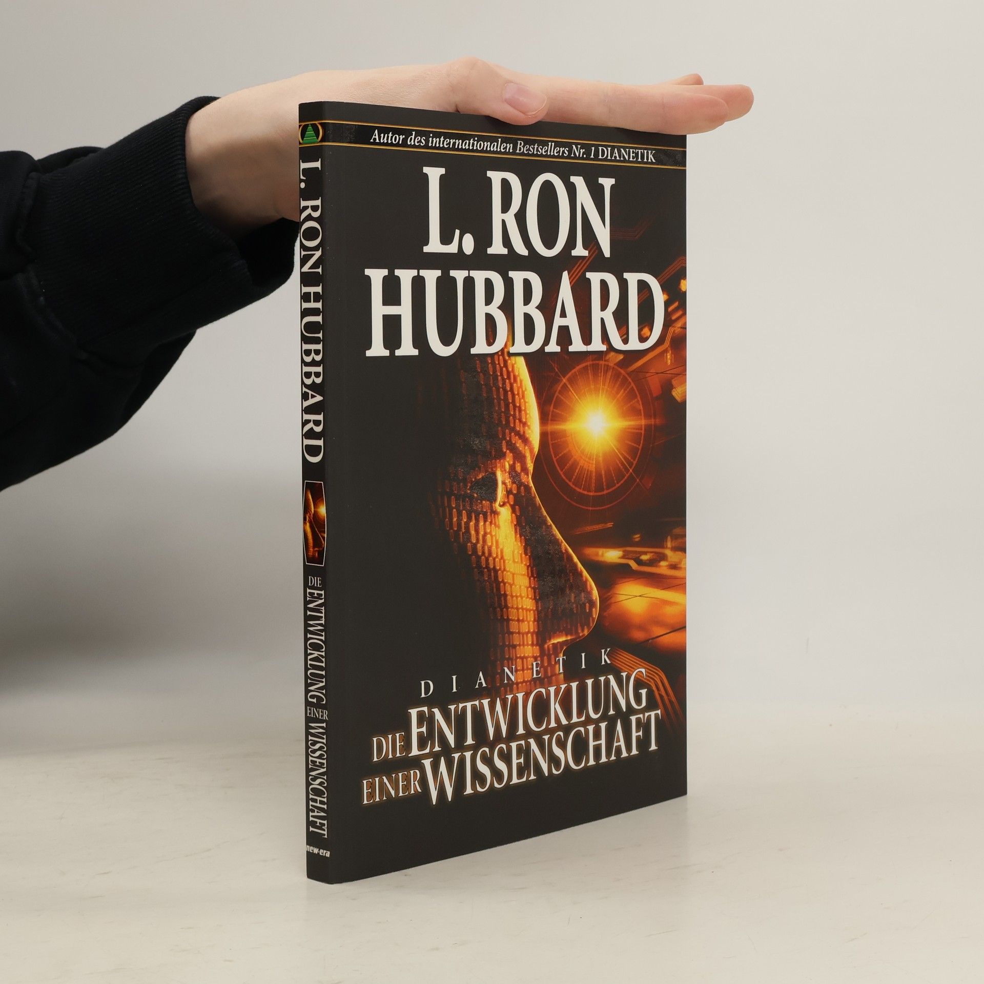 Lafayette Ronald Hubbard Dianetik. Die Entwicklung einer Wissenschaft