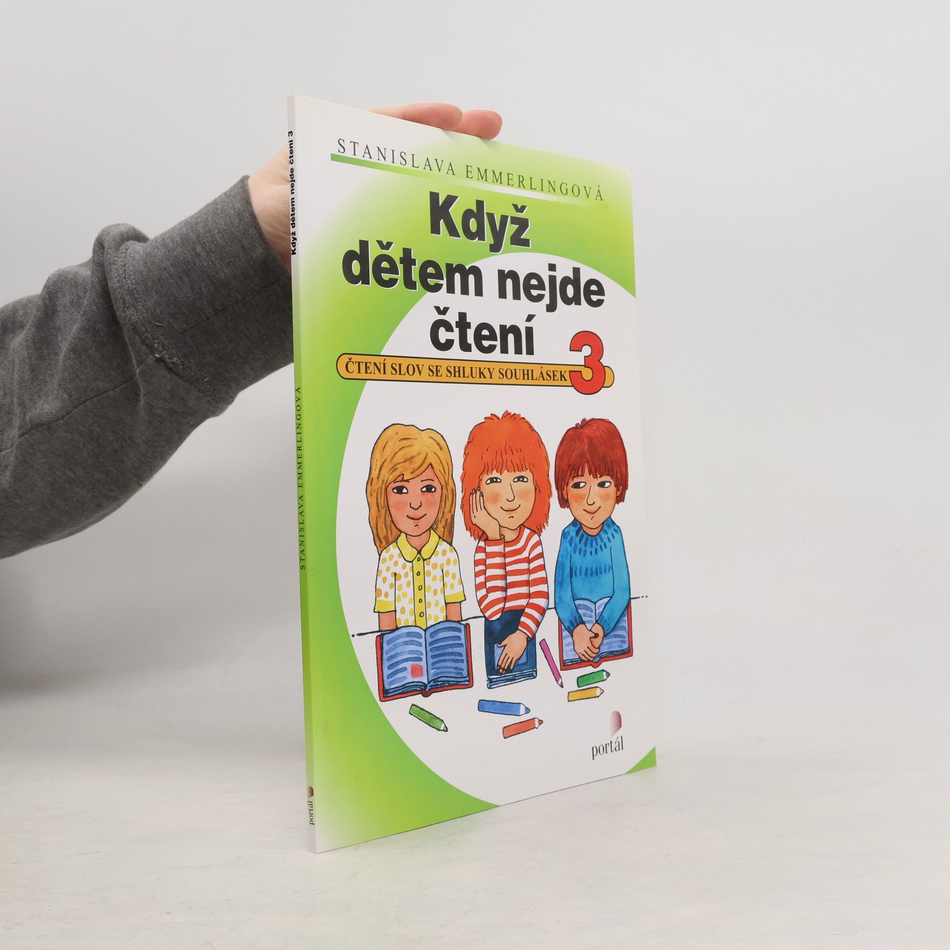 Stanislava Emmerlingová Když dětem nejde čtení : čtení slov se shluky souhlásek. 3