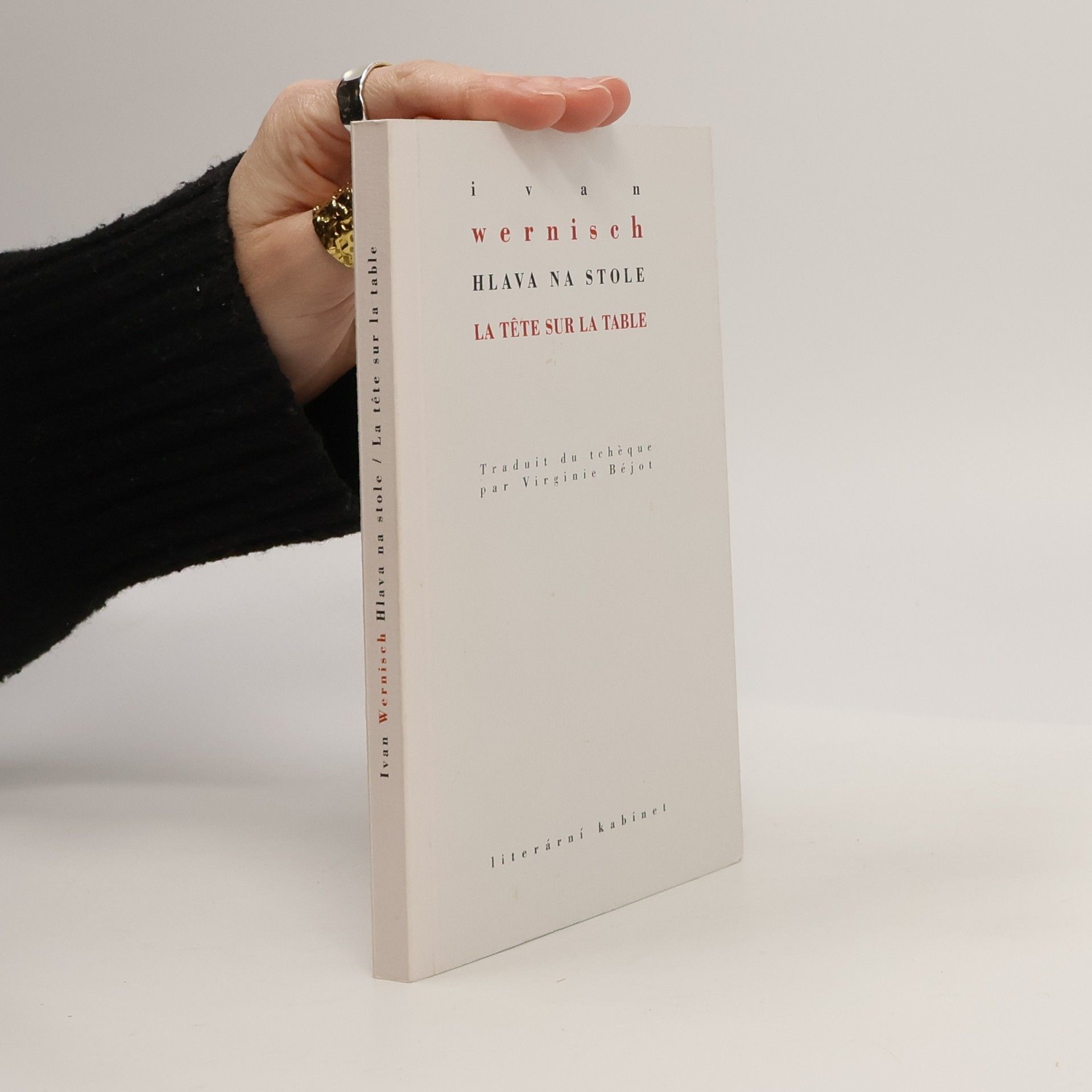 Ivan Wernisch Literární kabinet: Hlava na stole / La tête sur la table