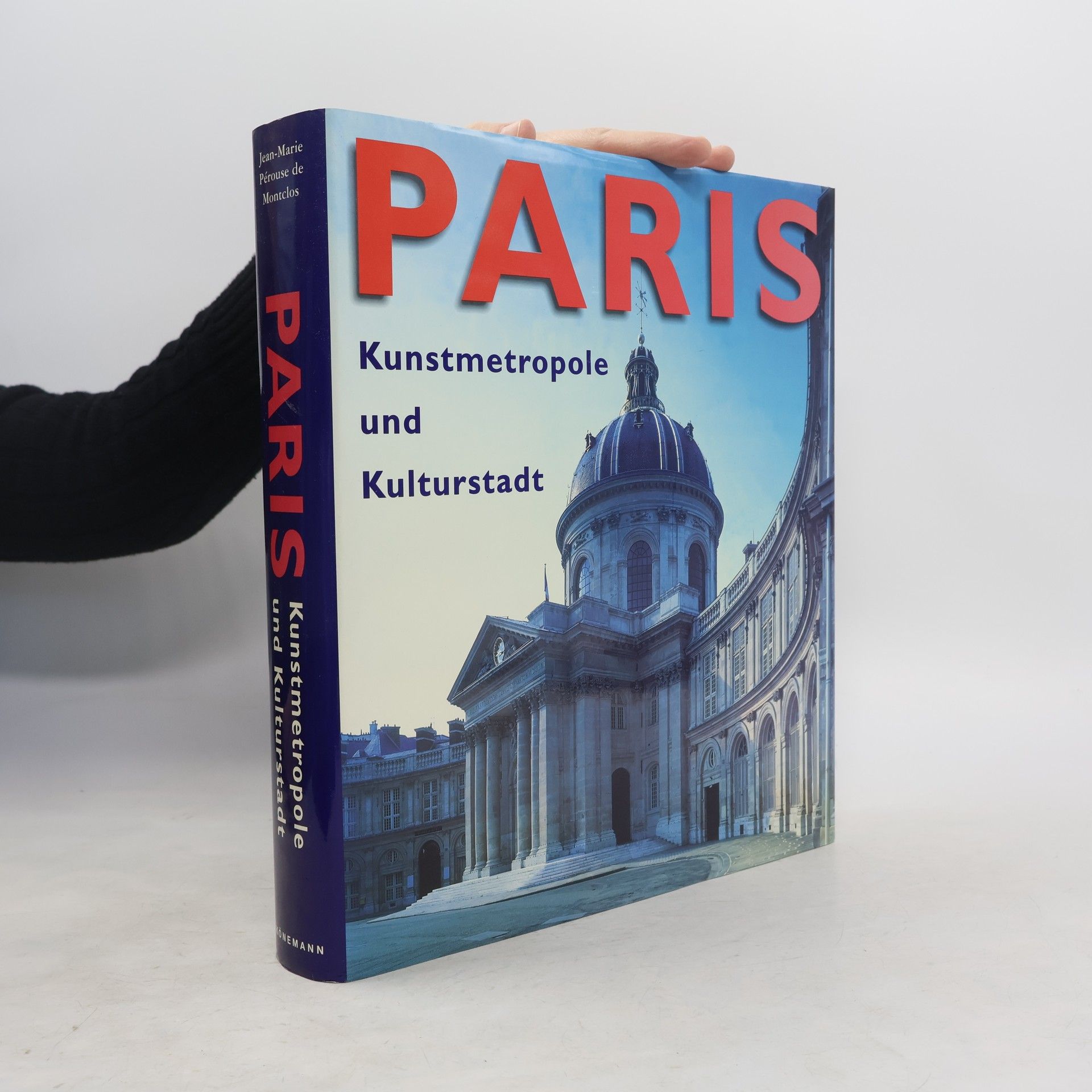 JeanMarie de Pérouse Montclos Paris : Kunstmetropole und Kulturstadt