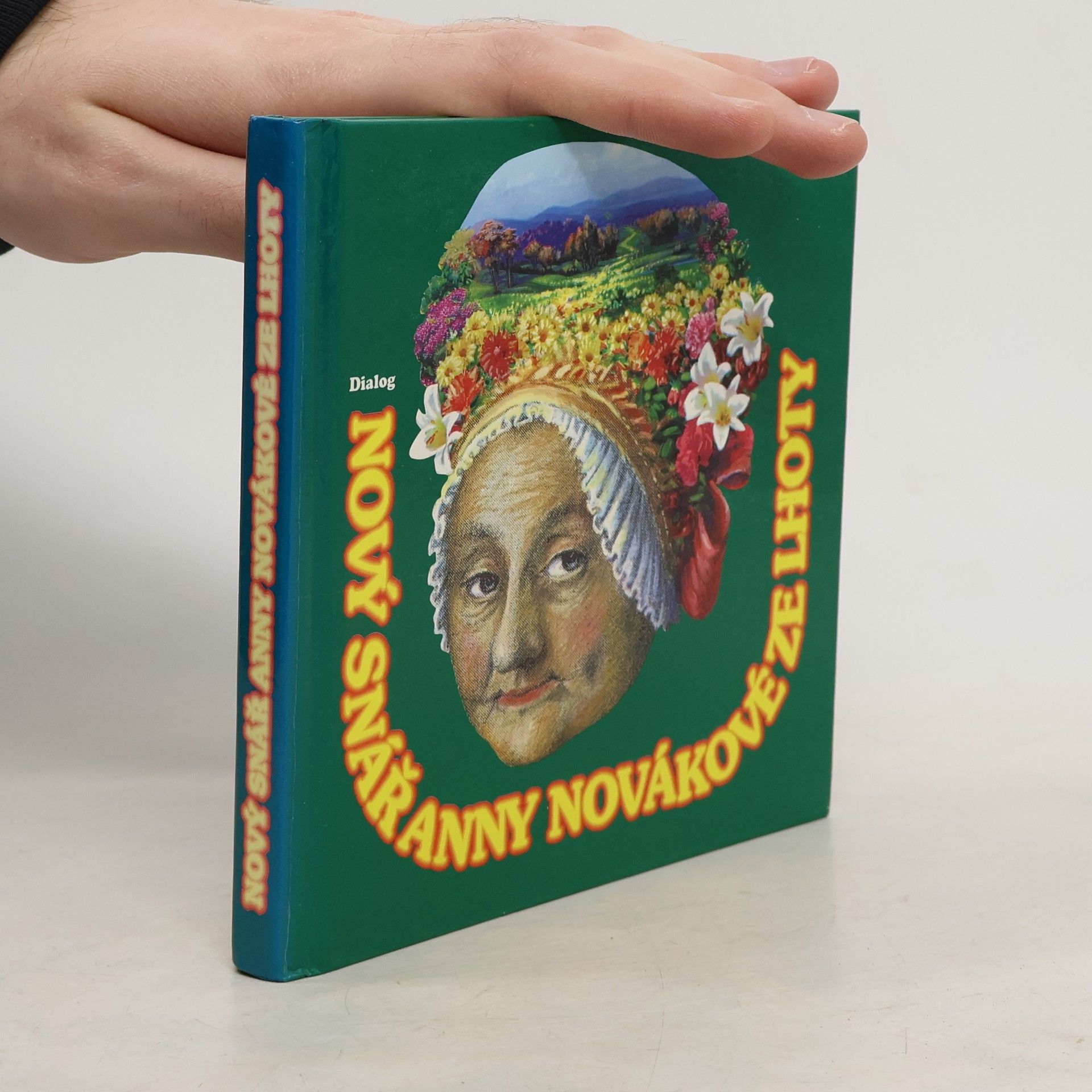 Anna Nováková ze Lhoty Nový snář Anny Novákové ze Lhoty