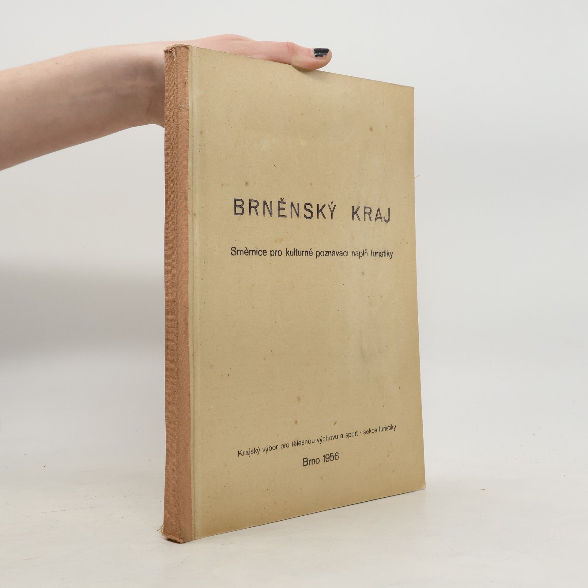 Kolektiv autorů Brněnský kraj : směrnice pro kulturně poznávací náplň turistiky