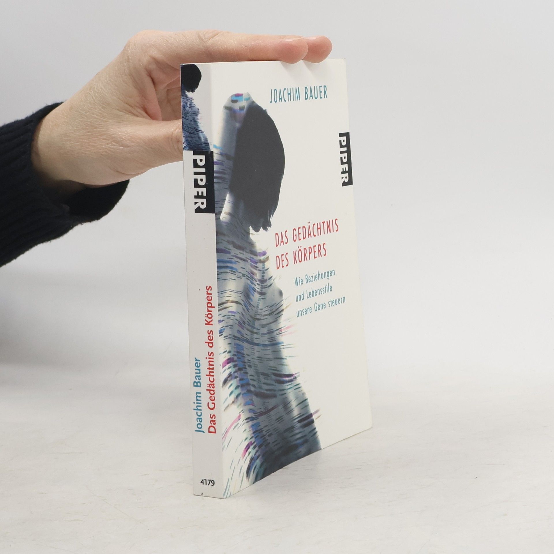 Joachim Bauer Das Gedächtnis des Körpers. Wie Beziehungen und Lebensstile unsere Gene steuern