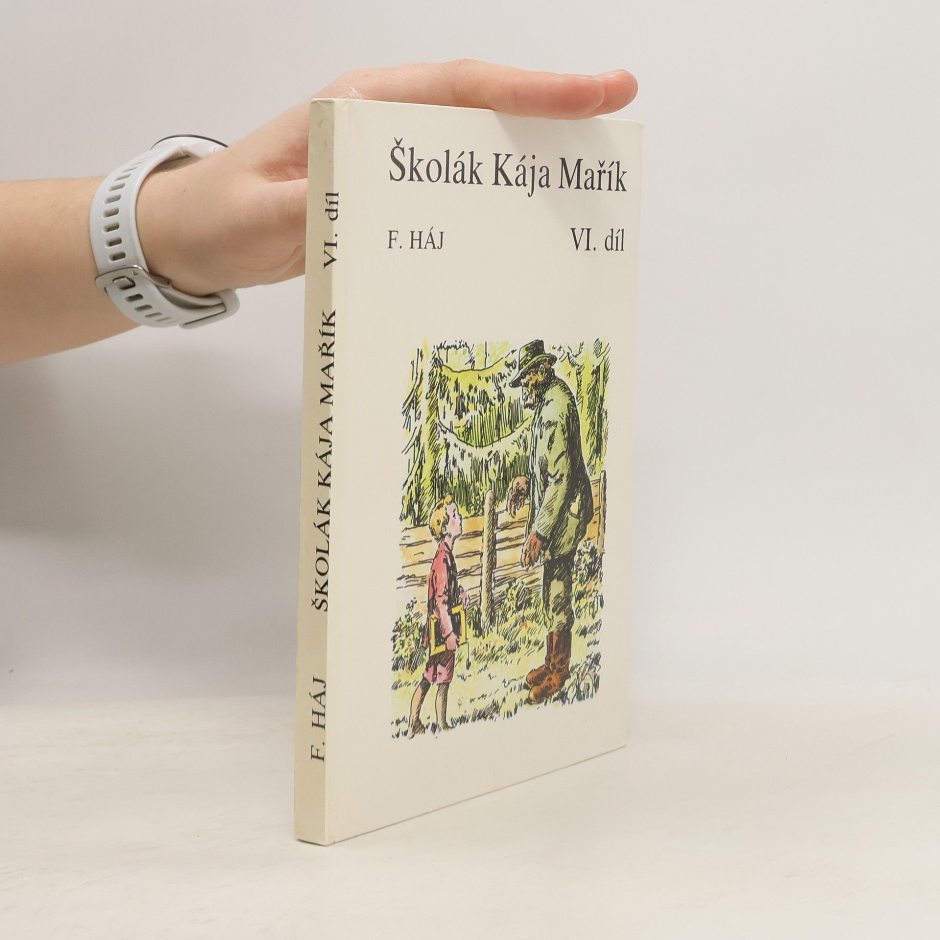 Felix Háj Školák Kája Mařík VI. díl