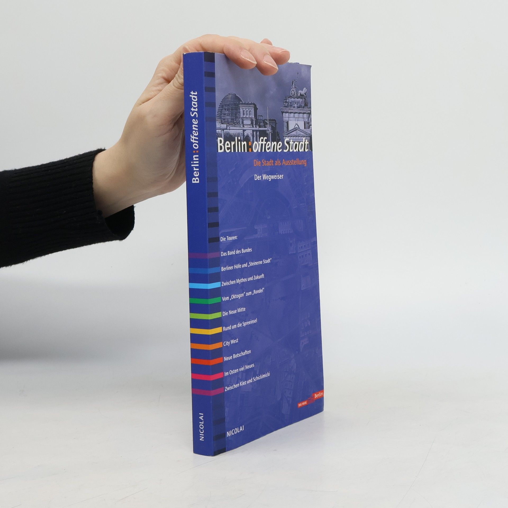 Roland Enke Berlin, Offene Stadt, Die Stadt als Ausstellung. Die Touren. Hrsg. v. d. Berliner Festspielen in Zus.-Arb. m. d. Berliner Architektenkammer