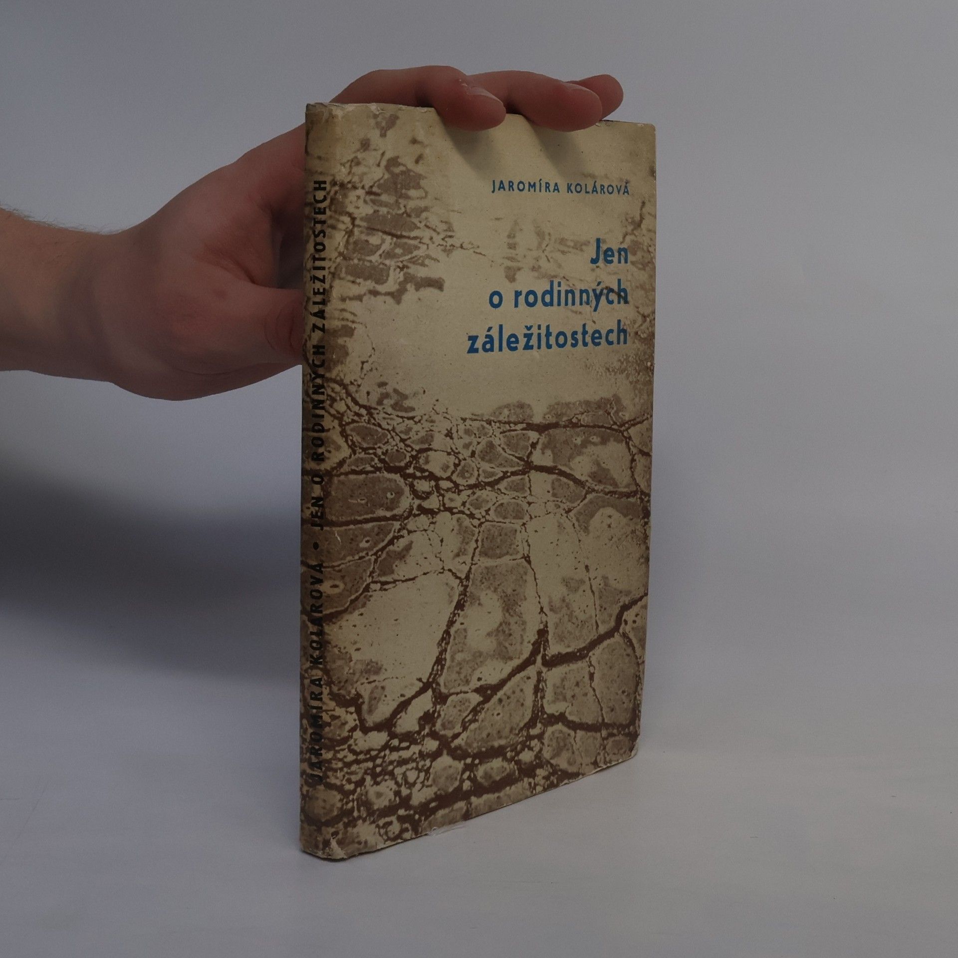 Jaromíra Kolárová Jen o rodinných záležitostech