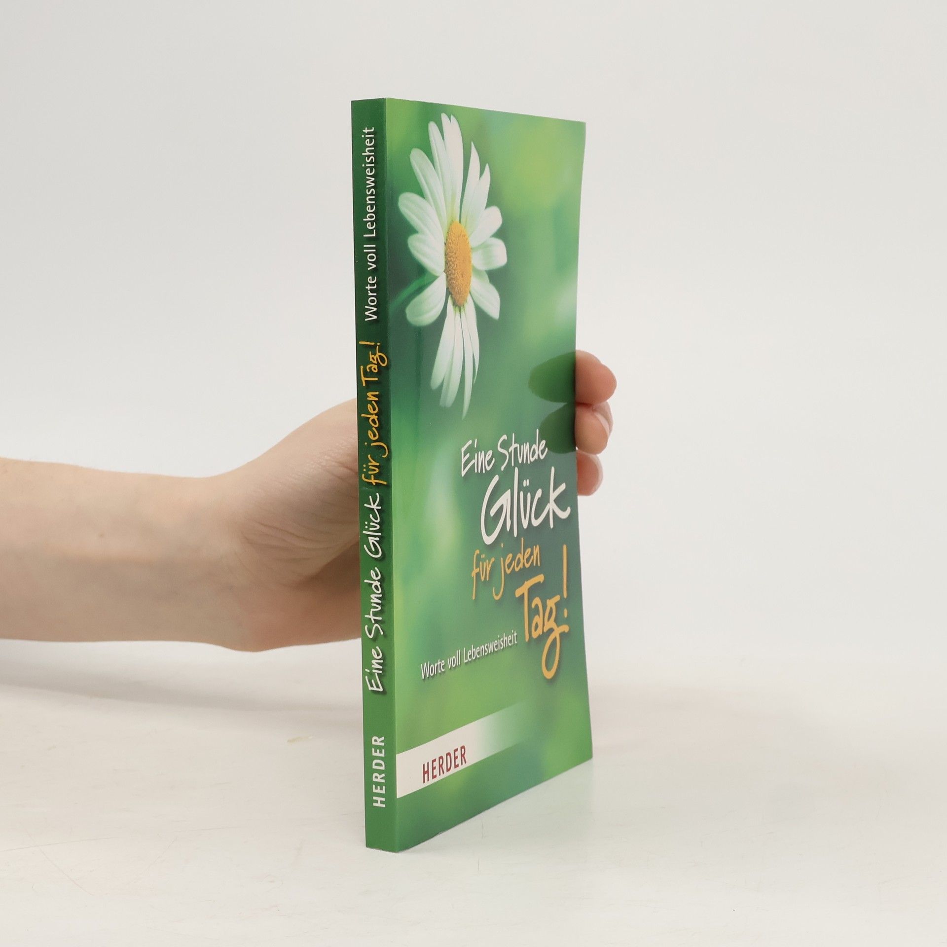 Autores varios Eine Stunde Glück für jeden Tag! : Worte voll Lebensweisheit