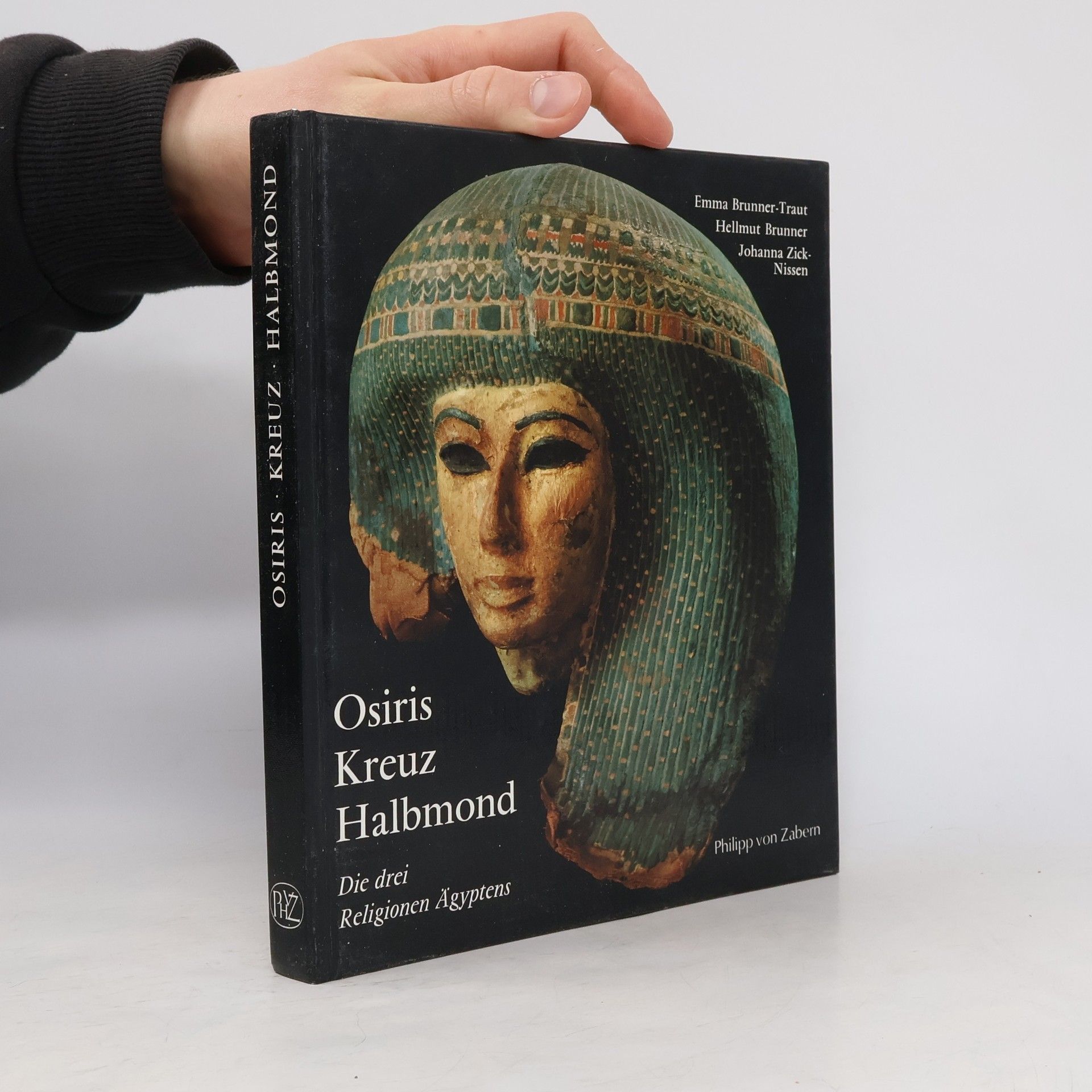 Emma Brunner-Traut Osiris, Kreuz und Halbmond. Die drei Religionen Ägyptens