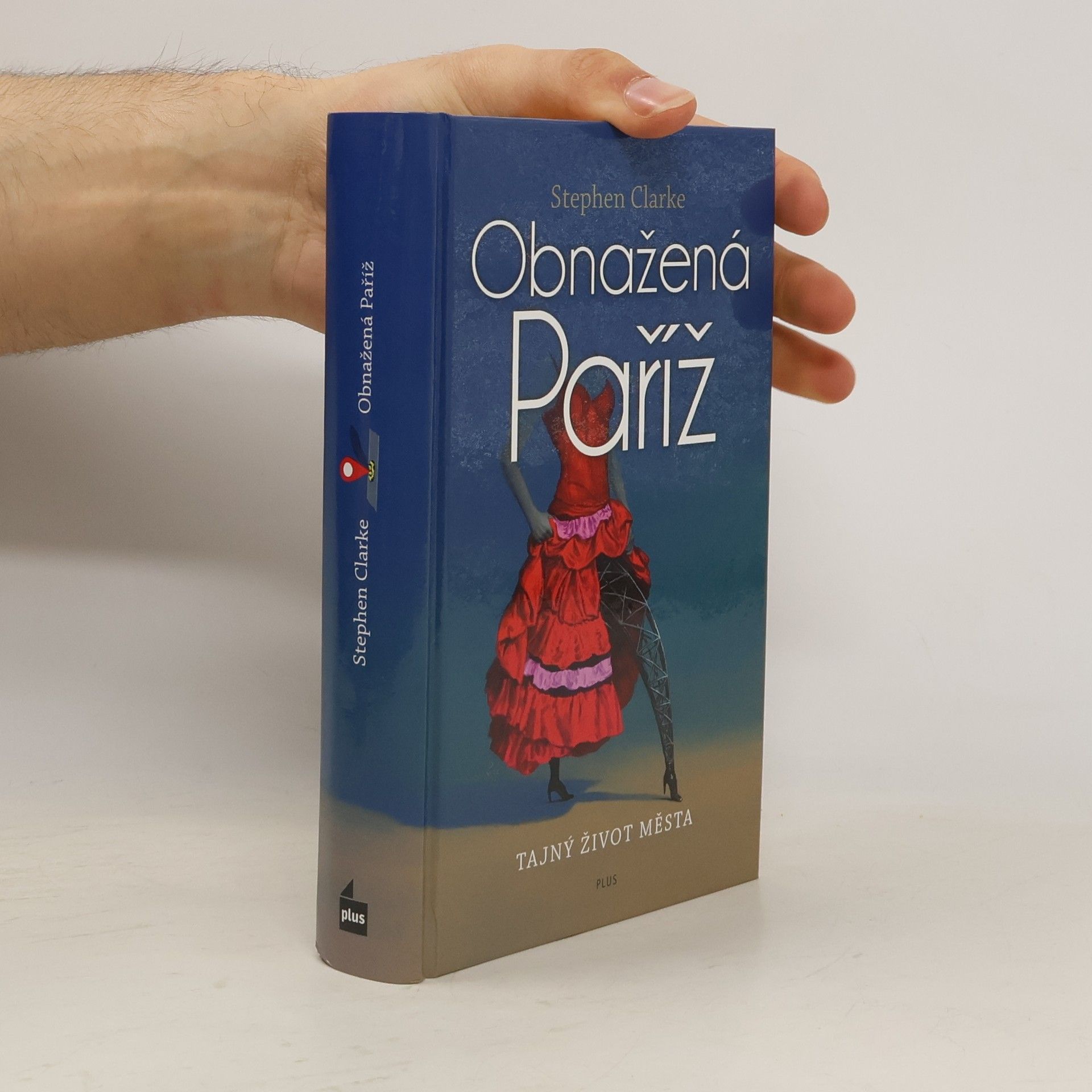 Stephen Clarke Obnažená Paříž aneb Tajný život města