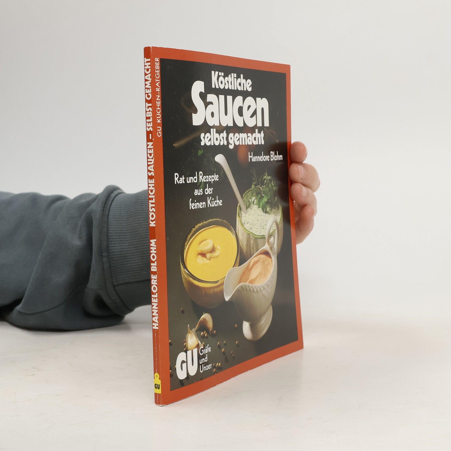 Hannelore Blohm Die besten Saucen selbst gemacht