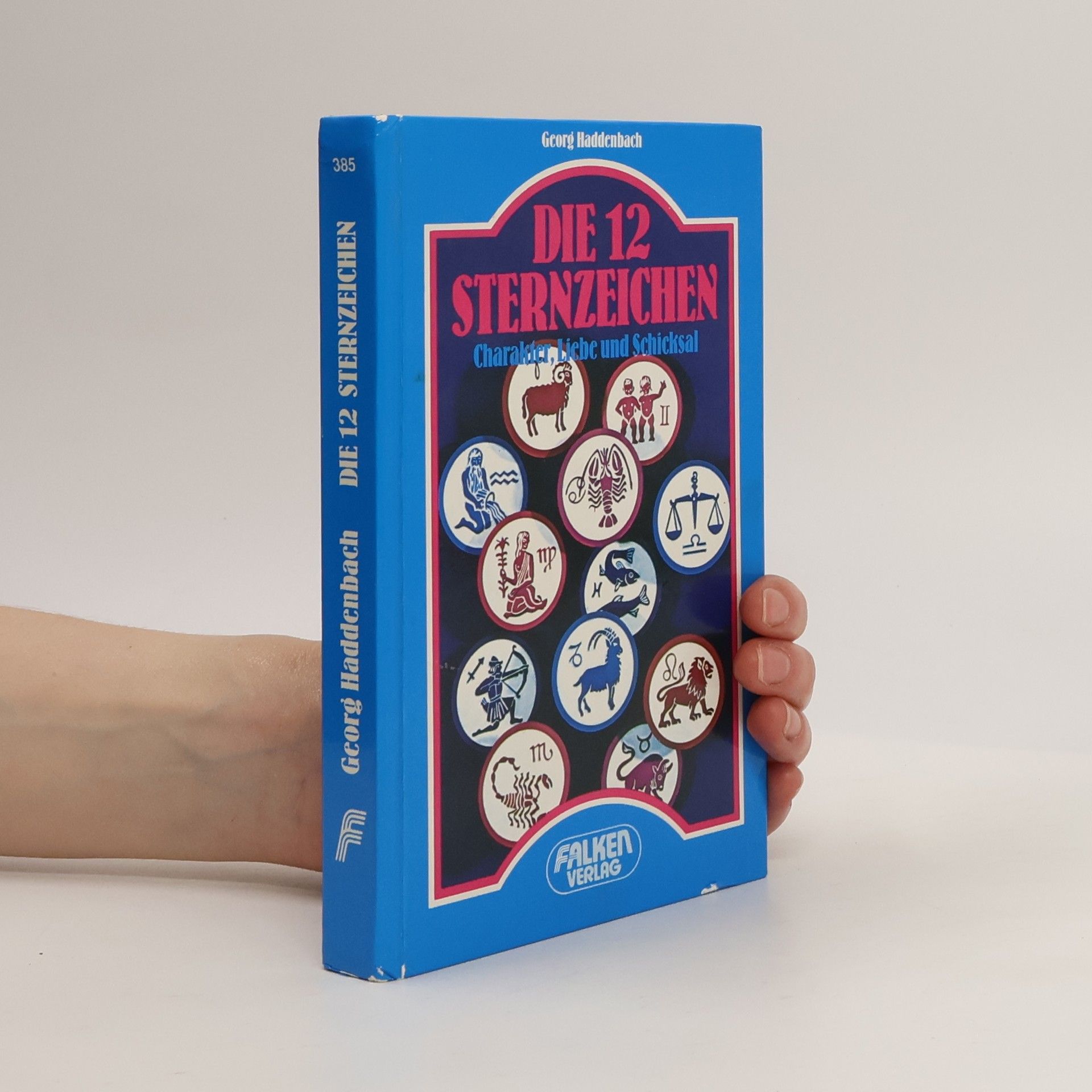 Georg Haddenbach Die 12 [zwölf] Sternzeichen