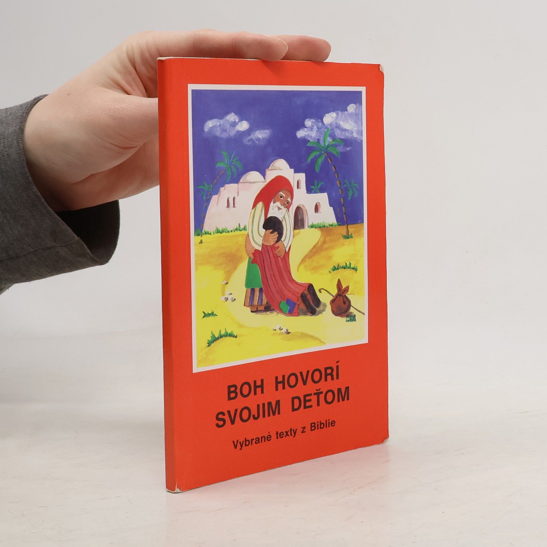 Various authors Boh hovorí svojim deťom. Vybrané texty z Biblie