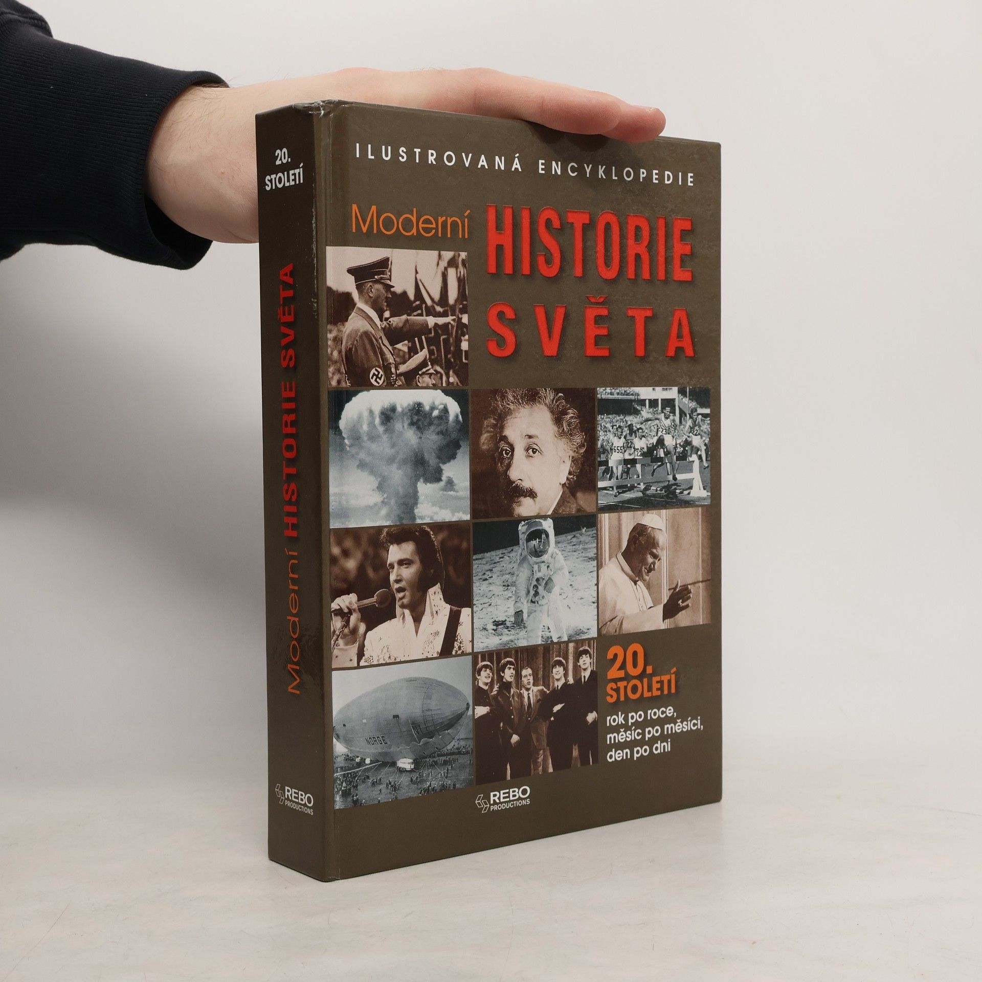 Moderní historie světa. Ilustrovaná encyklopedie. 20. století rok po roce, měsíc po měsíci, den po dni