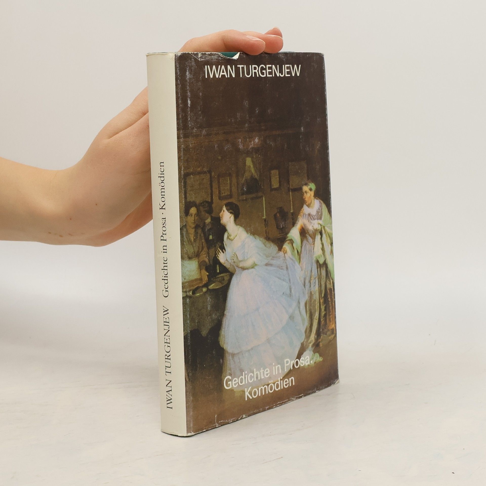 Ivan Sergejevič Turgenev Gedichte in Prosa. Komödien