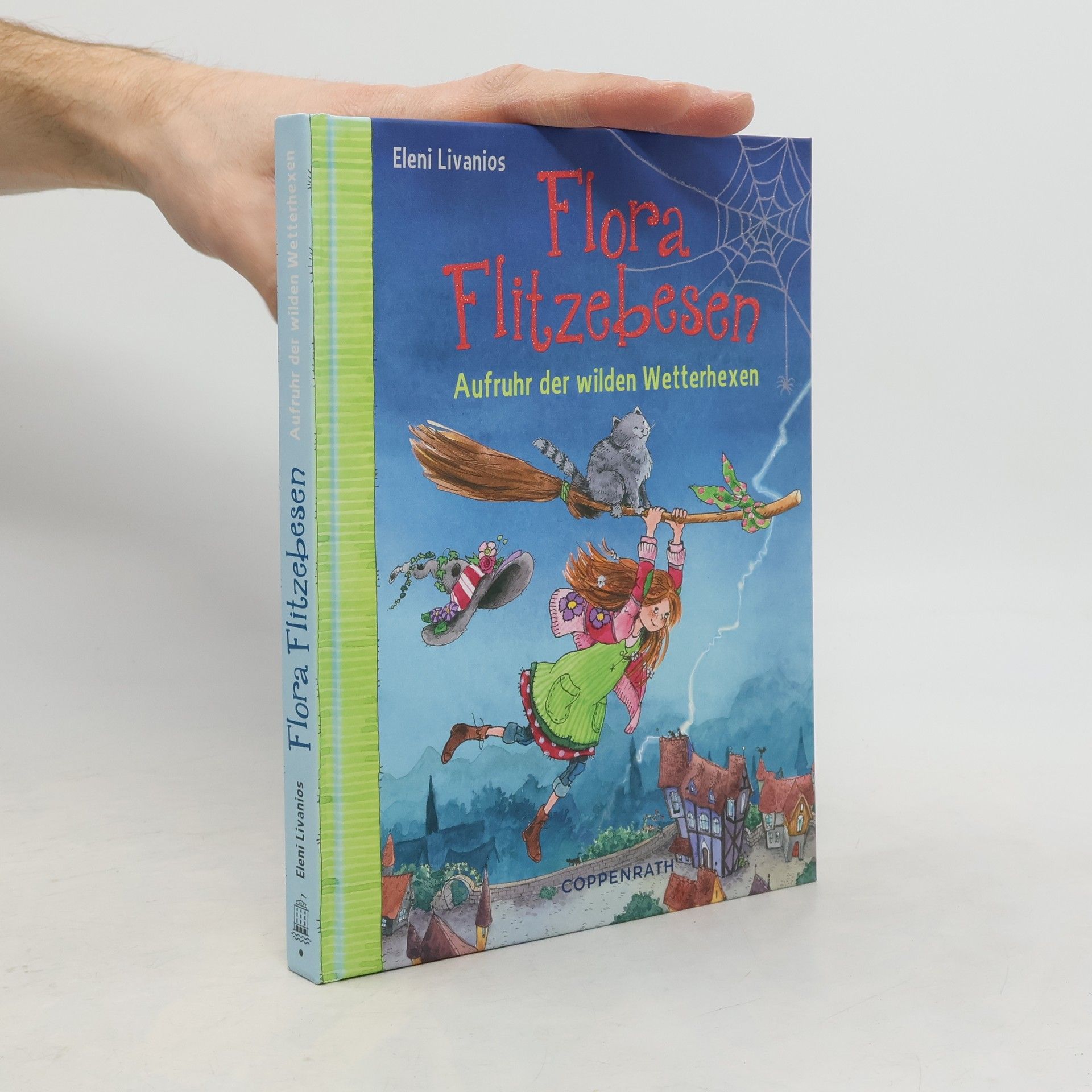 Eleni Livanios Flora Flitzebesen - Aufruhr der wilden Wetterhexen