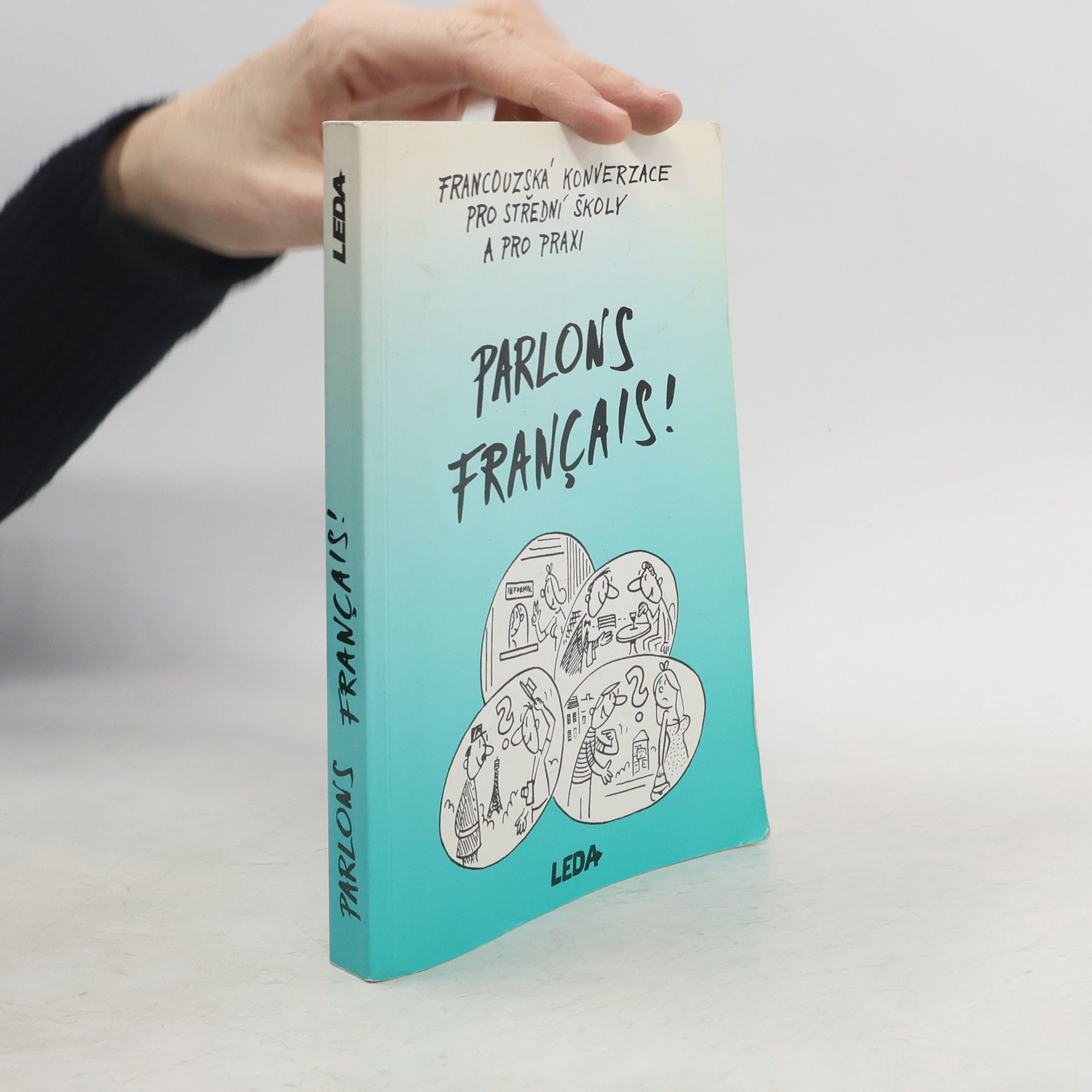 Olga Velíšková Parlons français! Francouzská konverzace pro střední školy a pro praxi