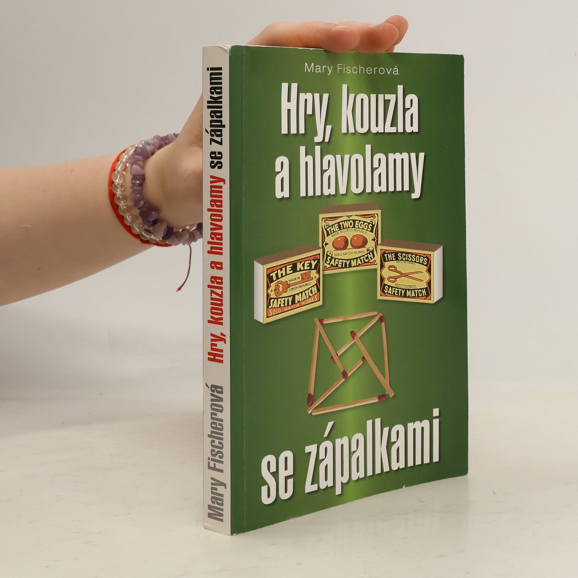 Marie Formáčková Hry, kouzla a hlavolamy se zápalkami