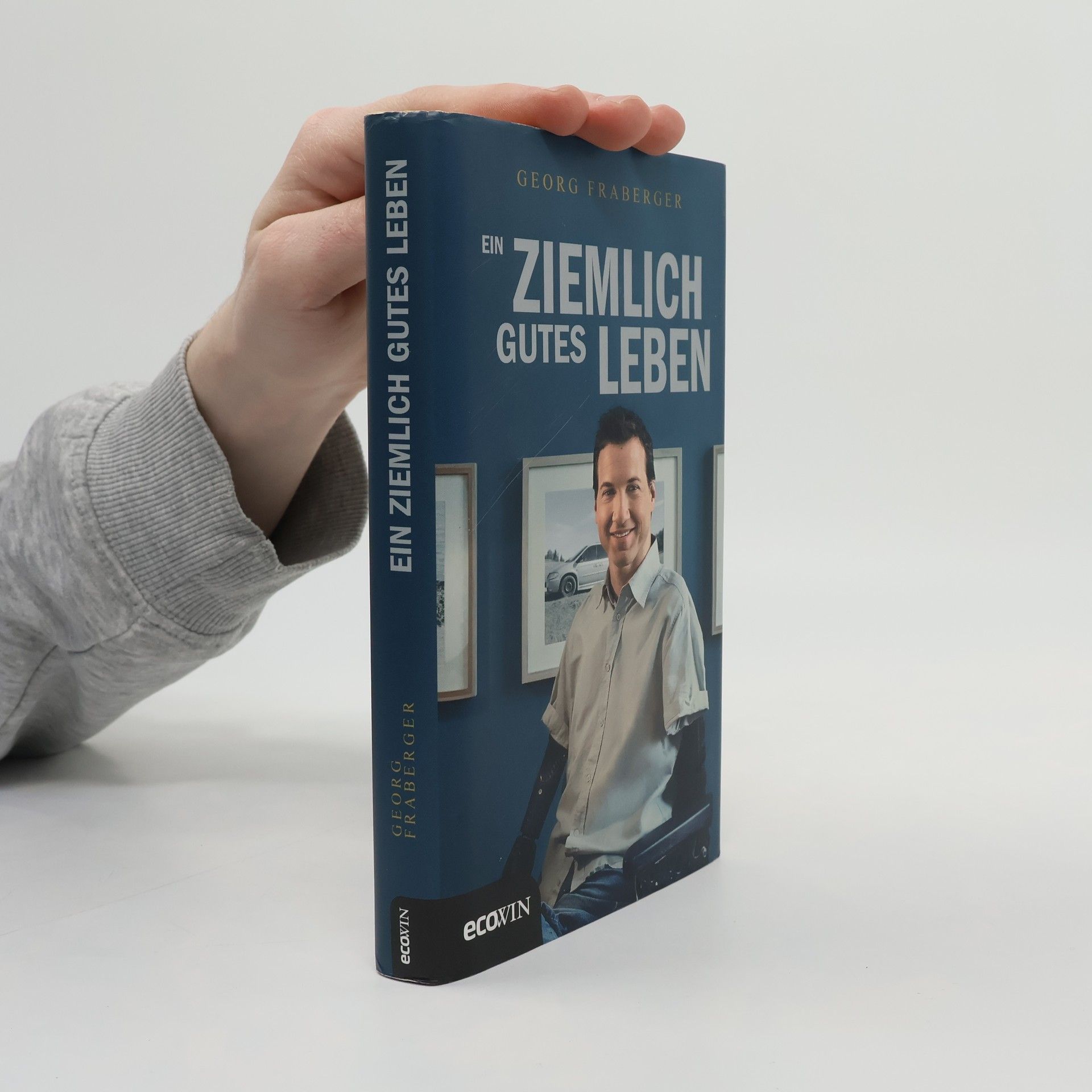 Georg Fraberger Ein ziemlich gutes Leben