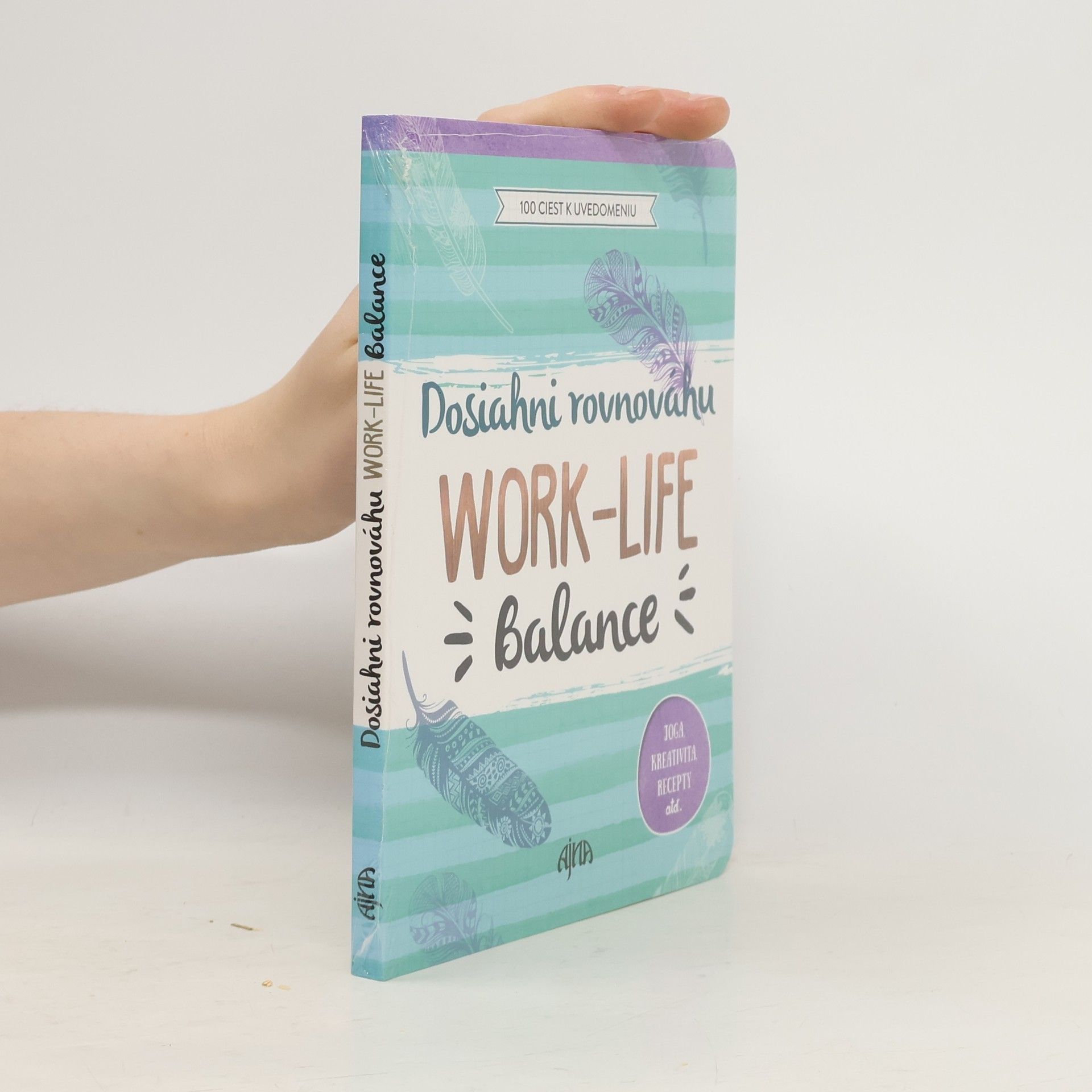 Autorenkollektiv Dosiahni rovnováhu Work Life Balance