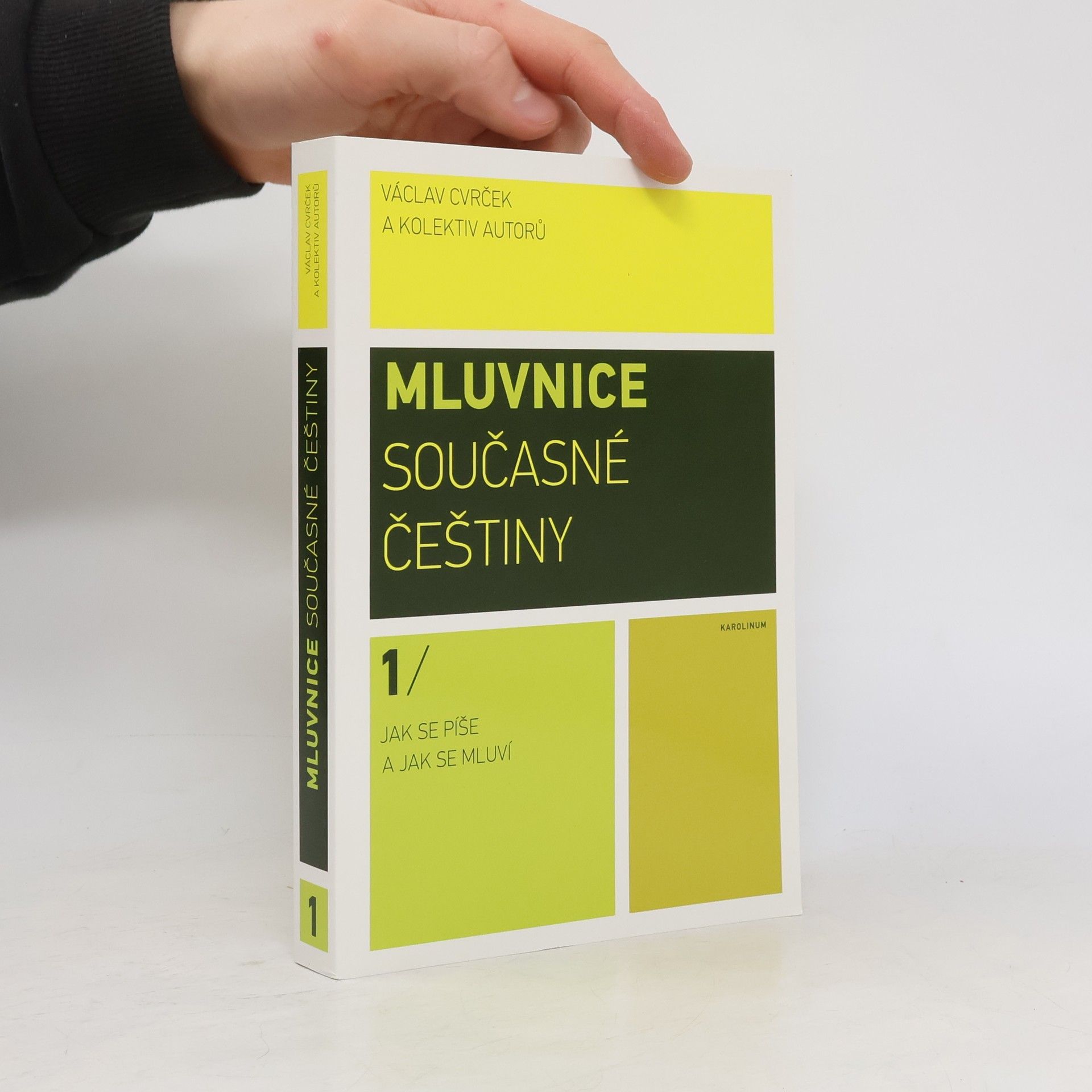 Václav Cvrček Mluvnice současné češtiny. 1. díl. Jak se píše a jak se mluví