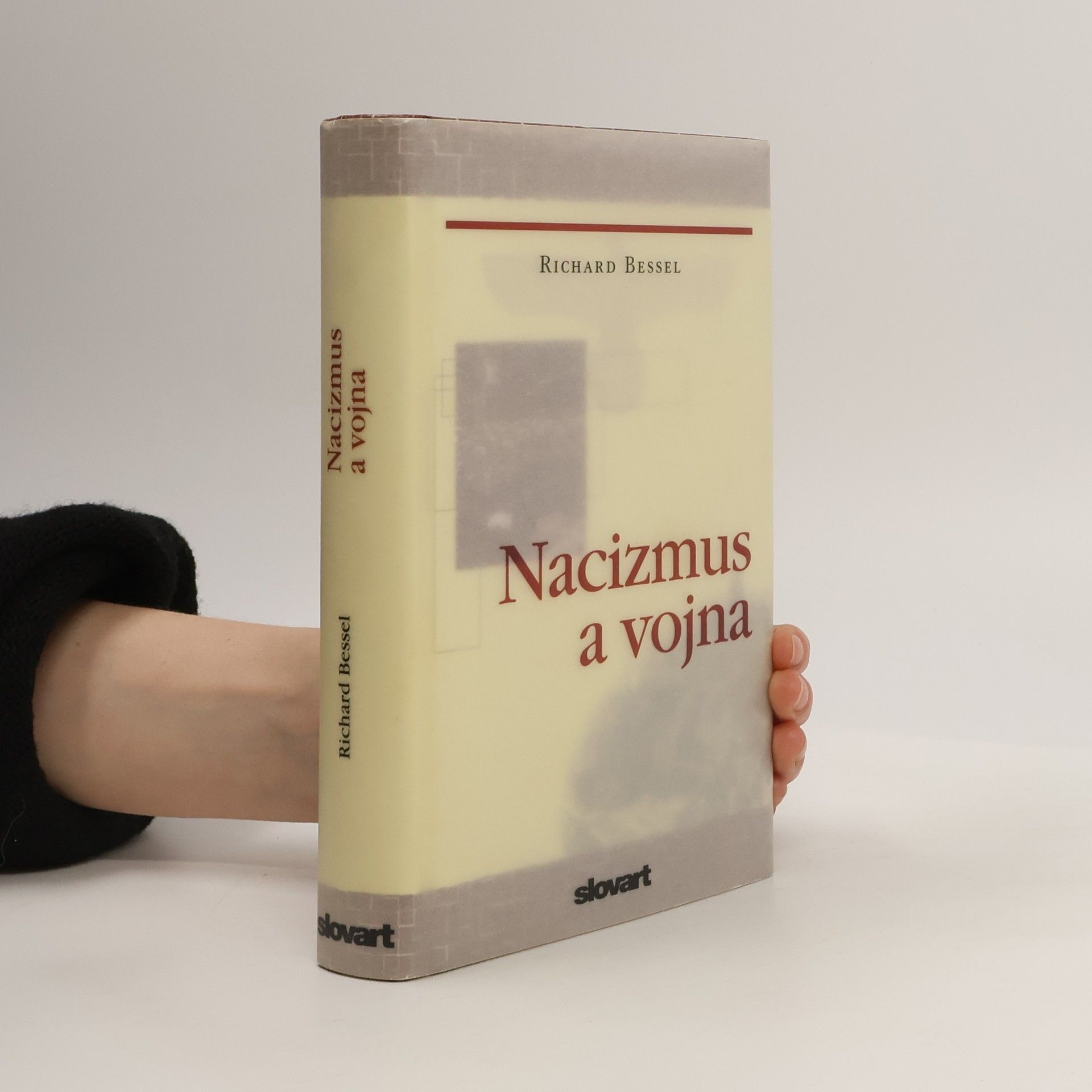 Richard Bessel Nacizmus a vojna
