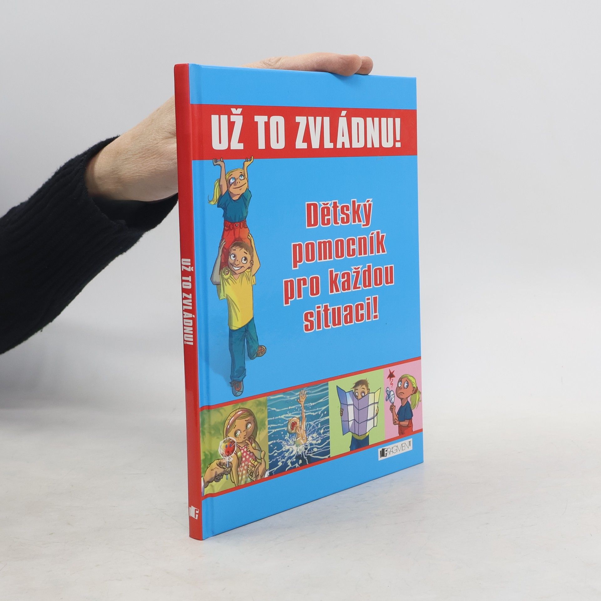 Zuzana Pospíšilová Už to zvládnu! : dětský pomocník pro každou situaci!
