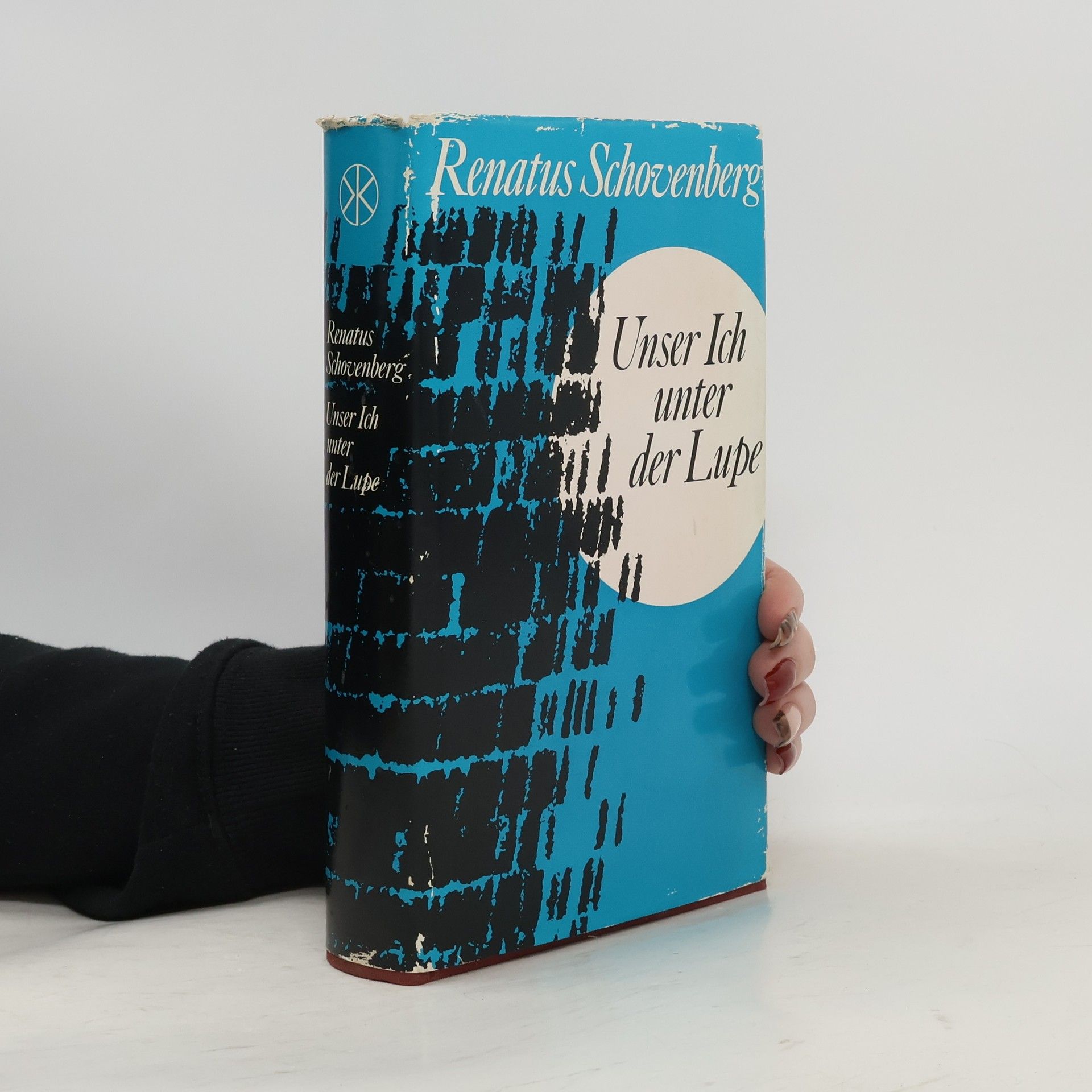 Renatus Schovenberg Unser Ich unter der Lupe